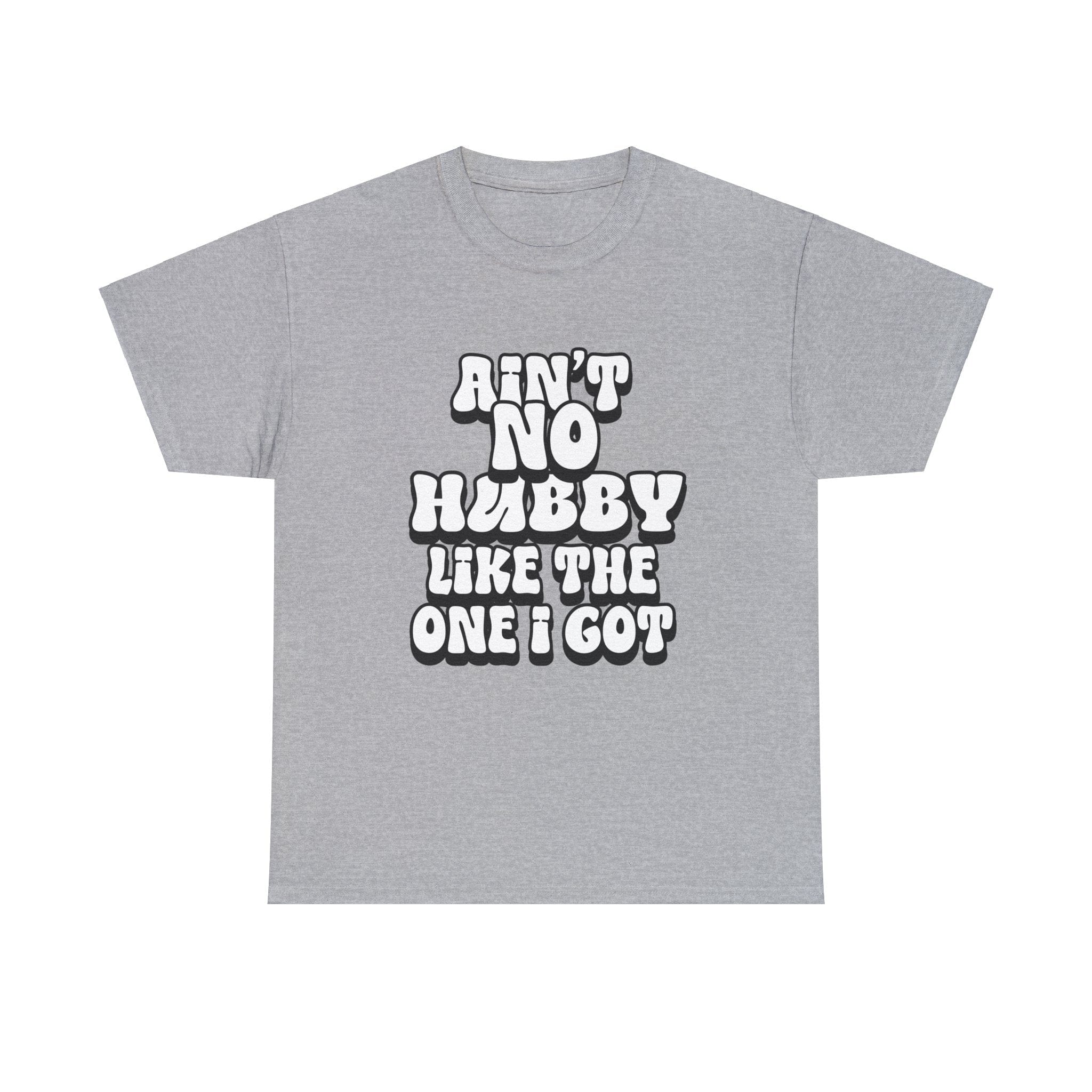 Ain't No Hubby Like The One I Got Essential tee 2024