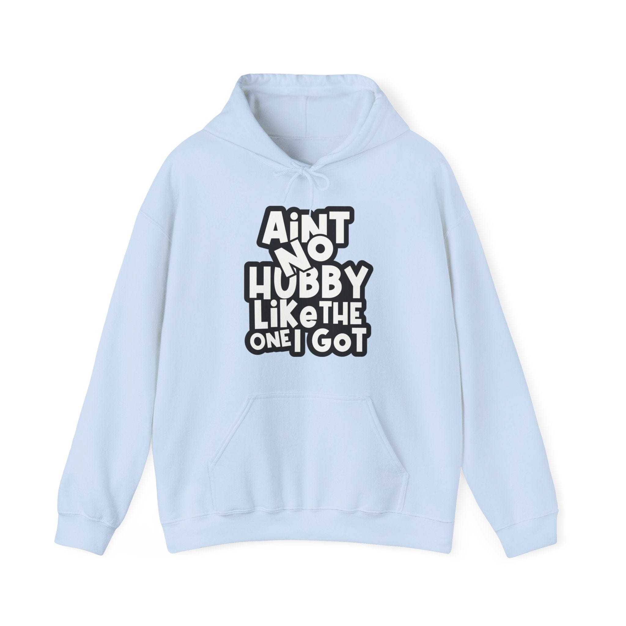 Ain't no hubby like the one i got Hoodie