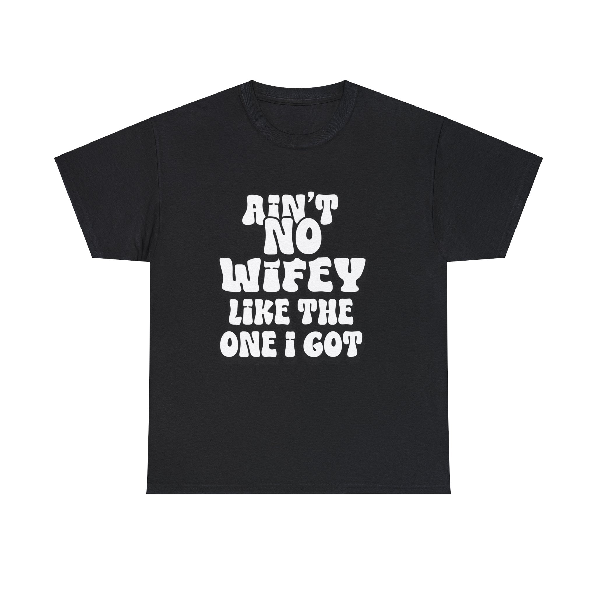 Ain't No Wifey Like The One I Got Essential tee 2024