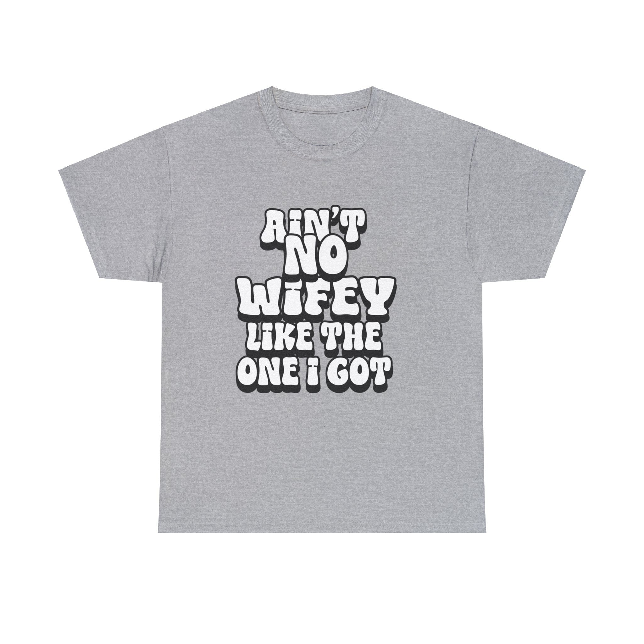 Ain't No Wifey Like The One I Got Essential tee