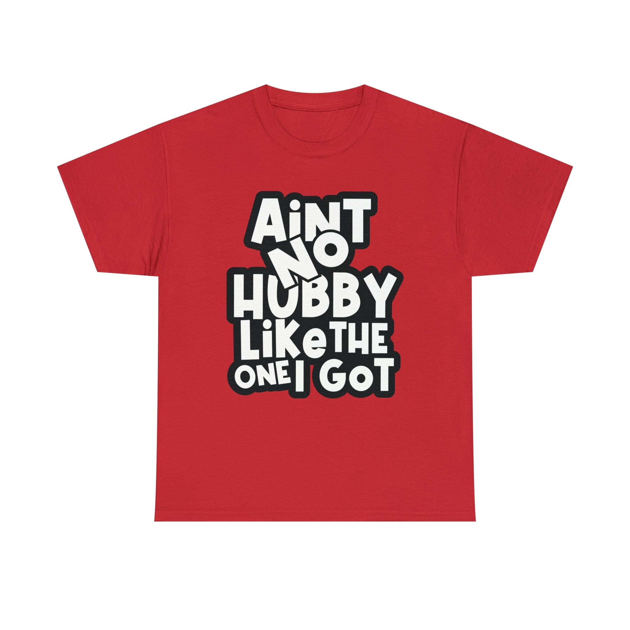 Aint no Hubby like the one i got Classic Tee