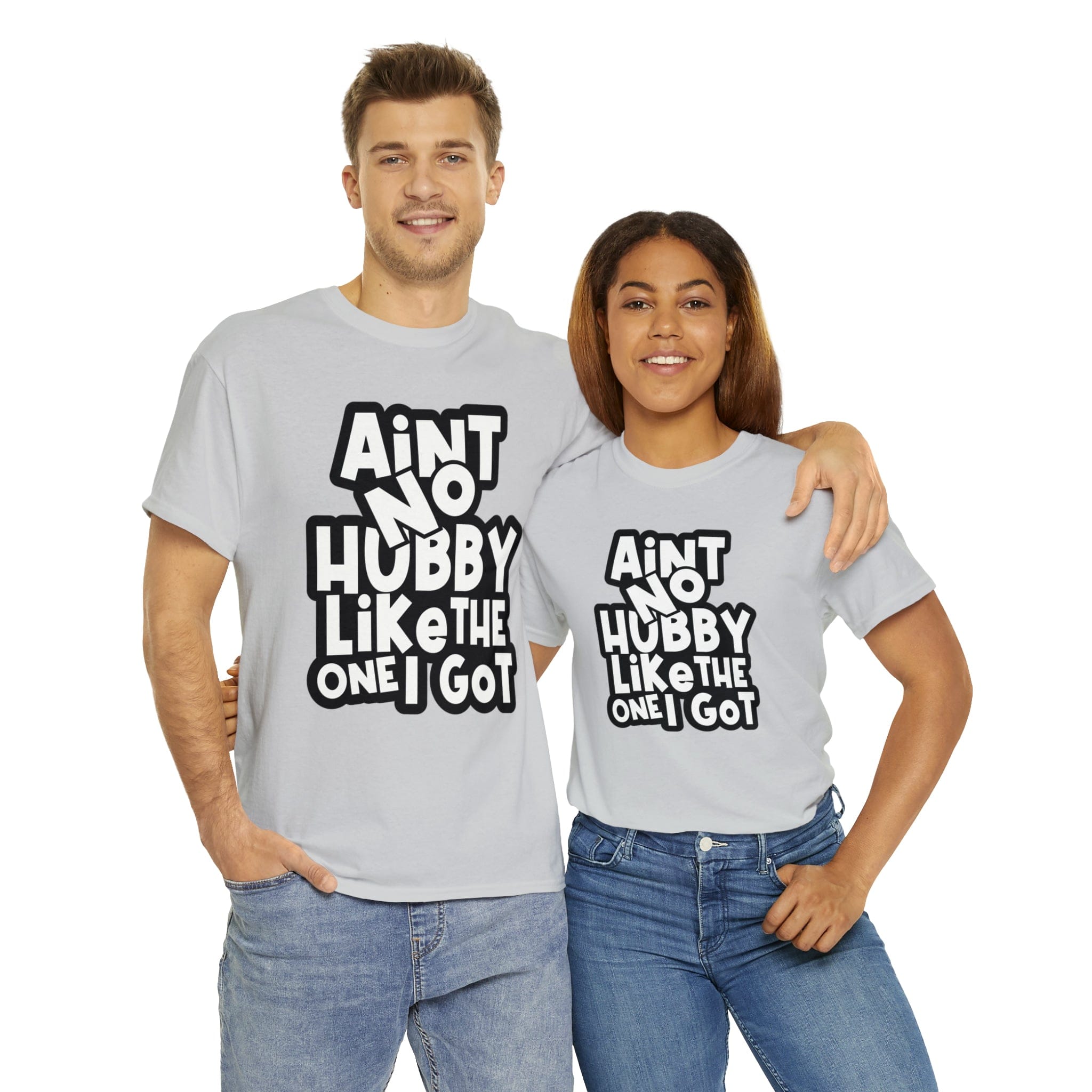 Aint no Hubby like the one i got Classic Tee
