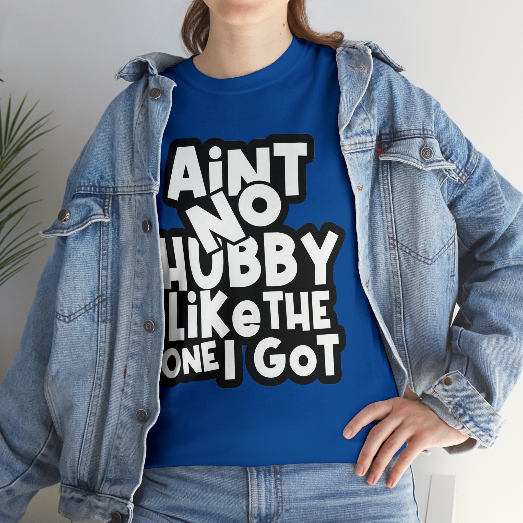 Aint no Hubby like the one i got Classic Tee