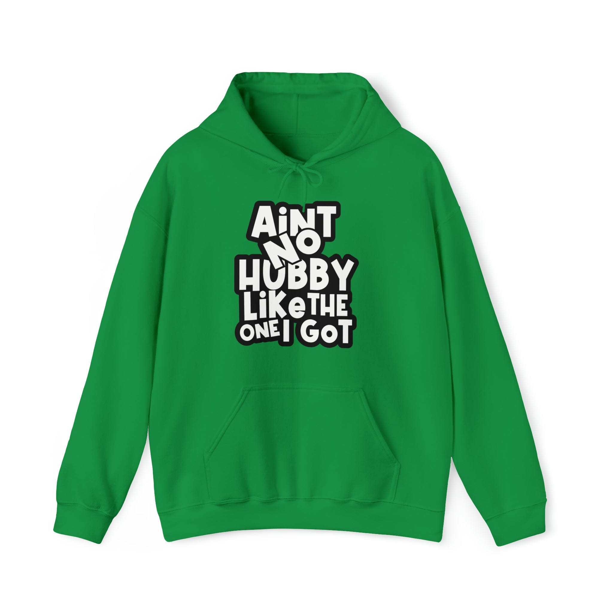 Aint No Hubby Like The One I Got Hoodie
