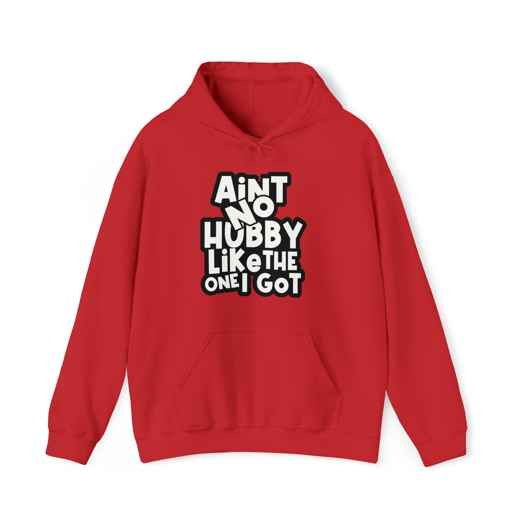 Aint No Hubby Like The One I Got Hoodie