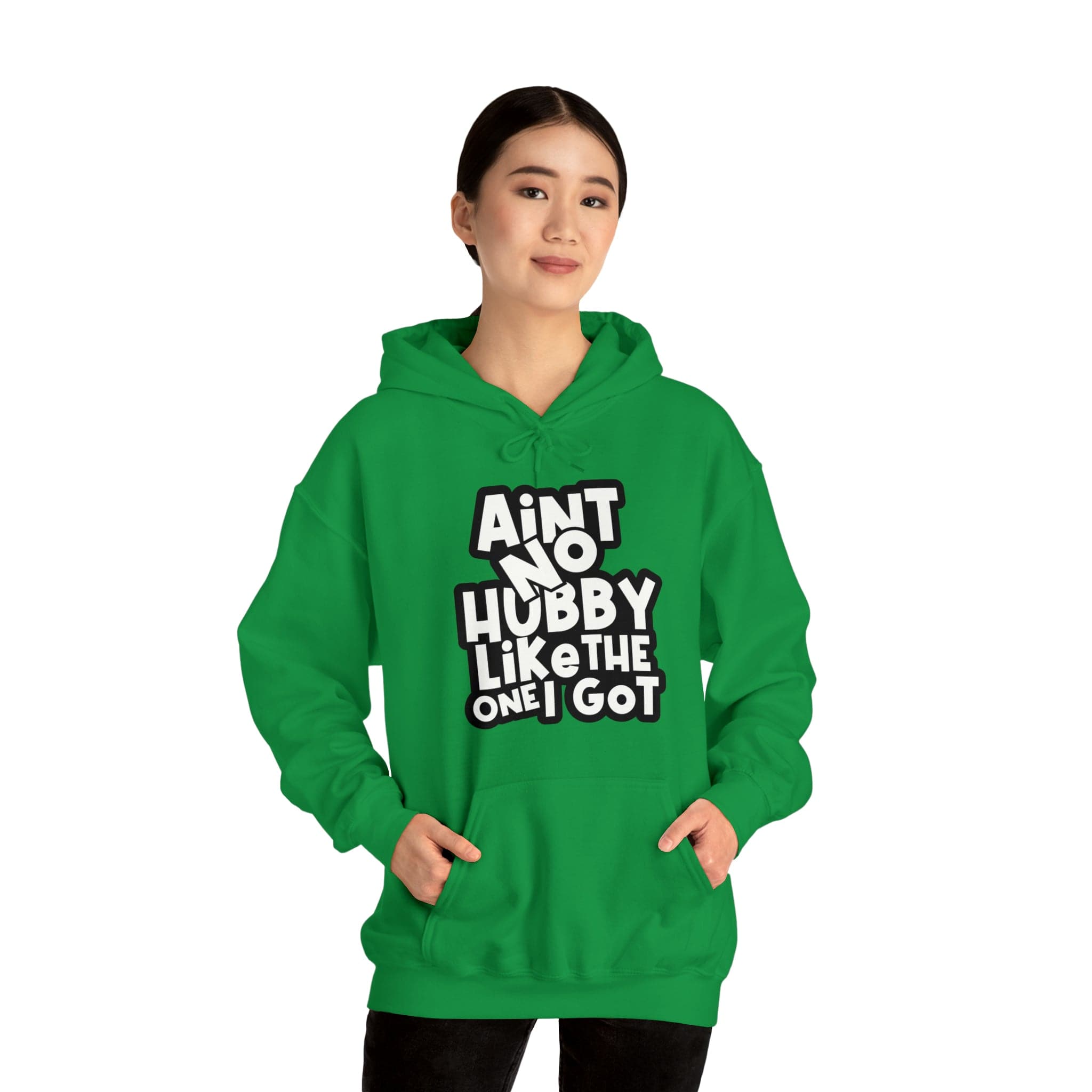 Aint No Hubby Like The One I Got Hoodie