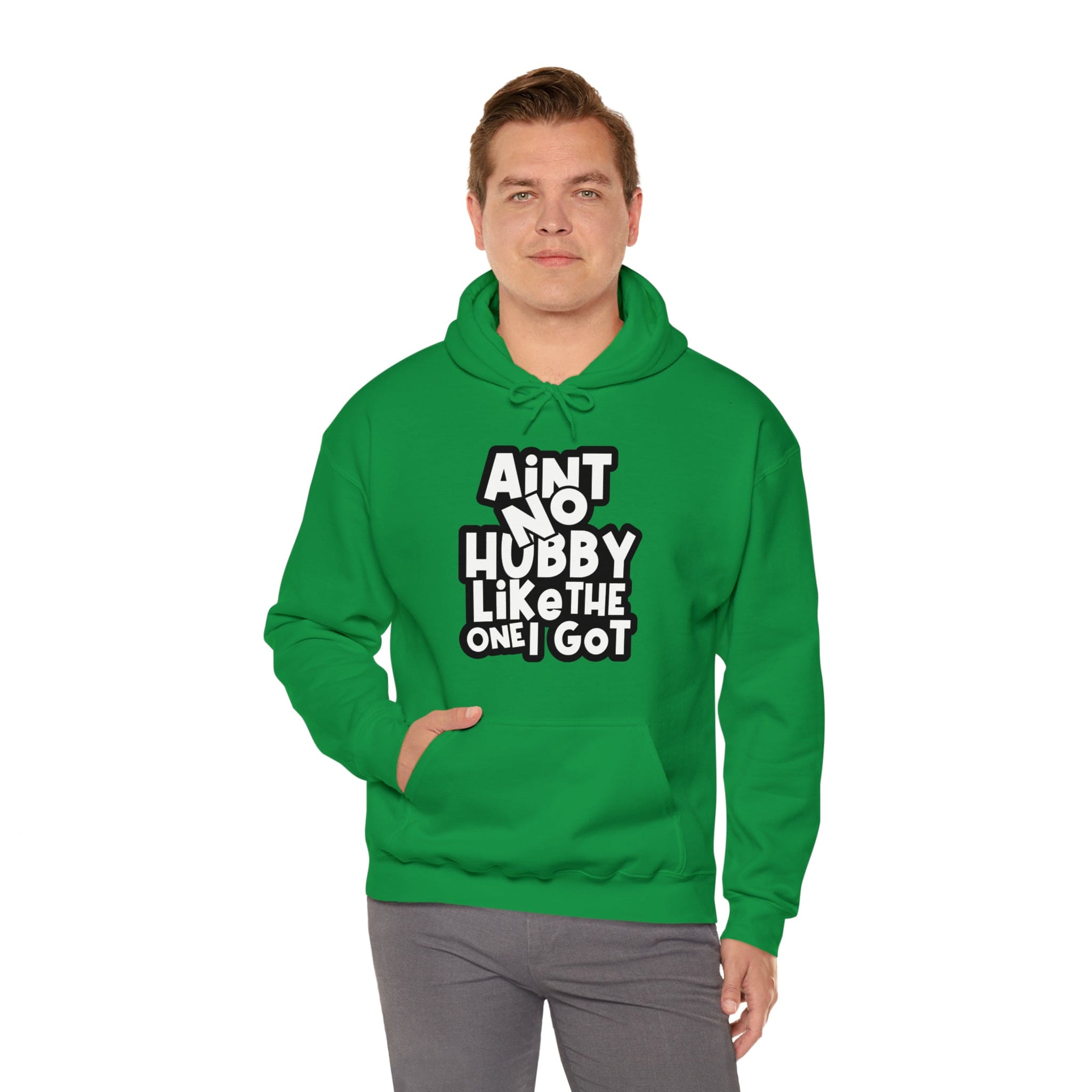 Aint No Hubby Like The One I Got Hoodie
