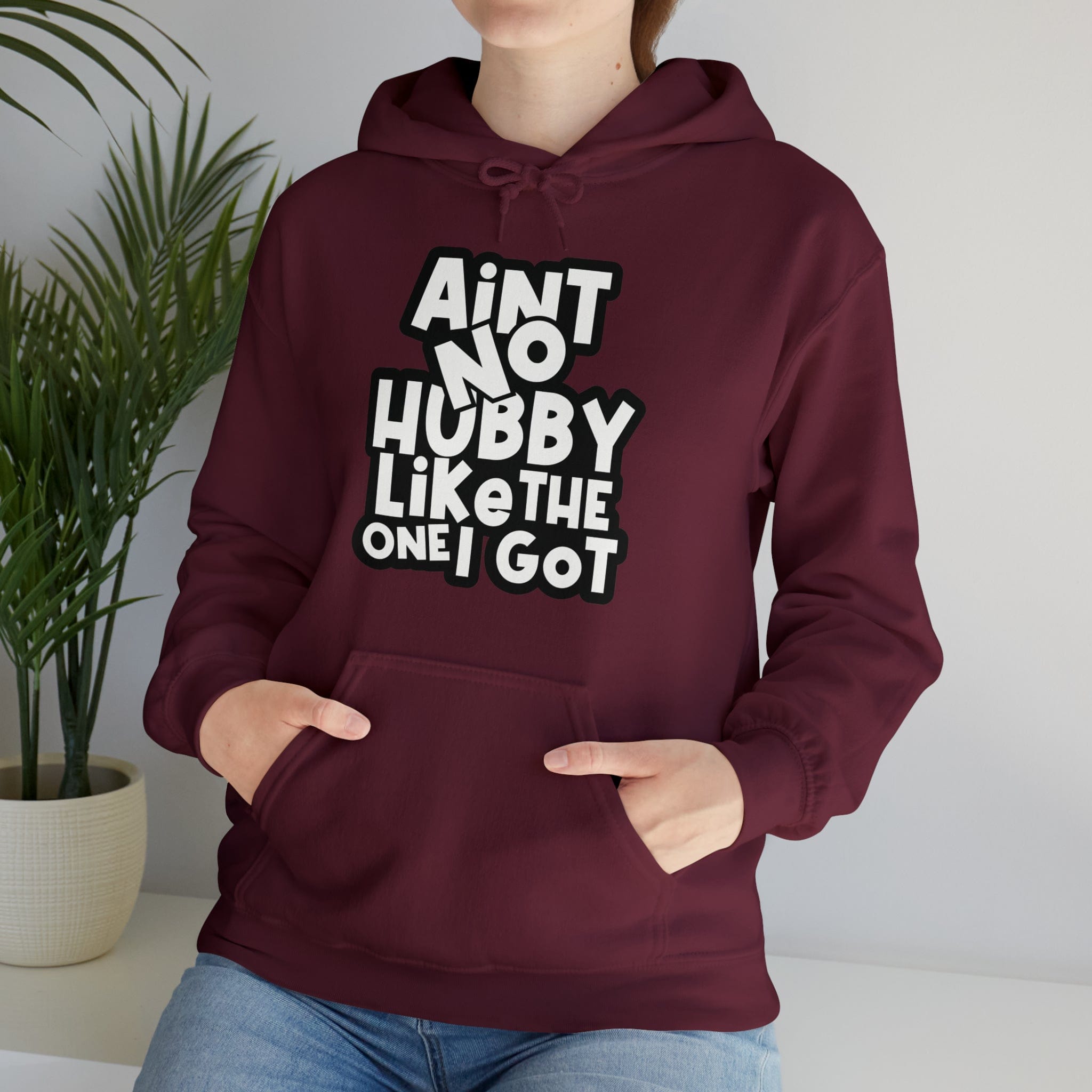 Aint No Hubby Like The One I Got Hoodie