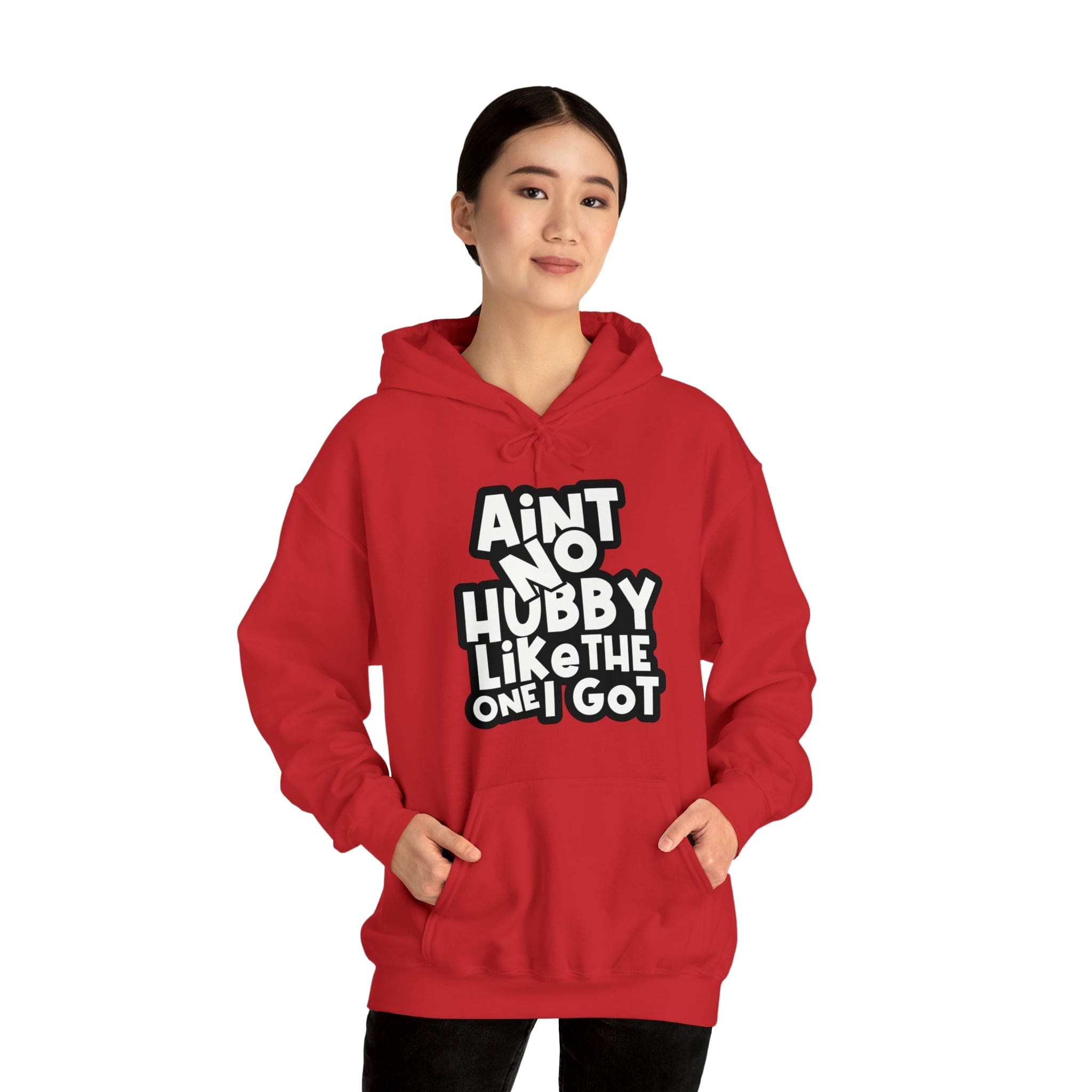 Aint No Hubby Like The One I Got Hoodie