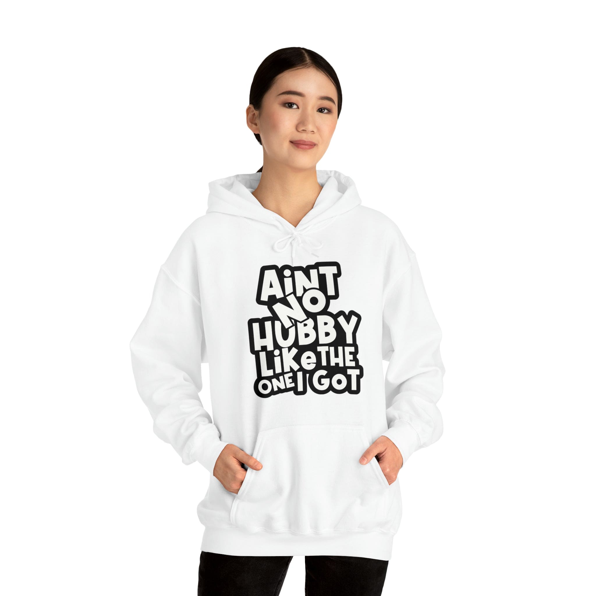 Aint No Hubby Like The One I Got Hoodie