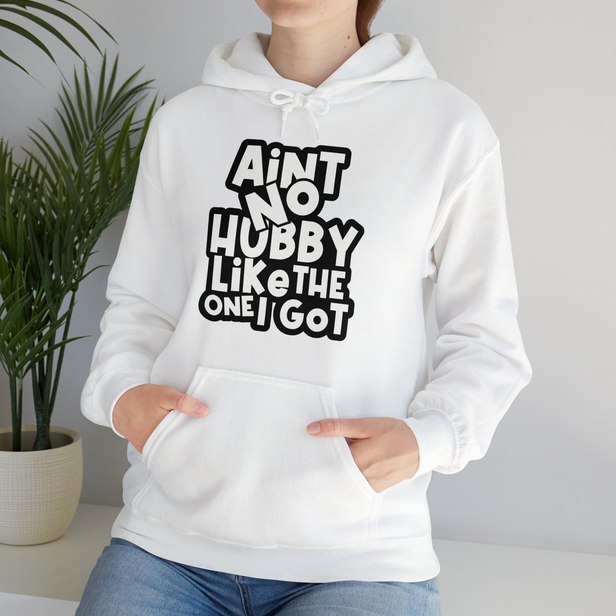 Aint No Hubby Like The One I Got Hoodie