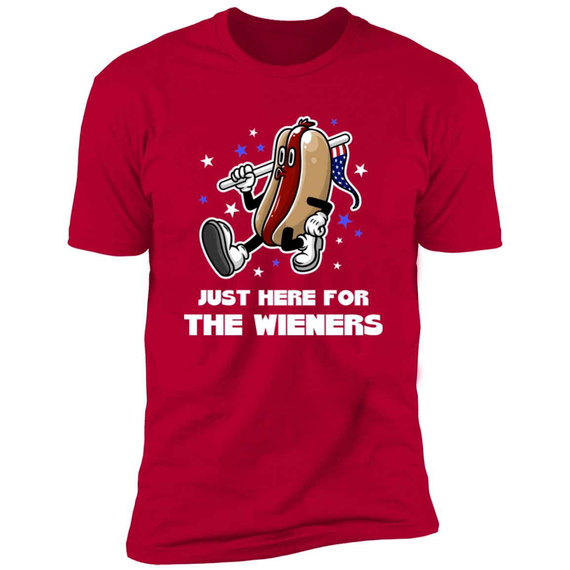 It's Not The 4th Of July Until My Wiener Comes Out | Just Here For The Wieners