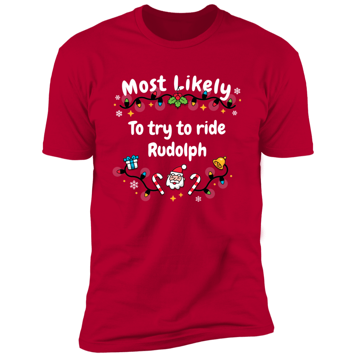 Most Likely To try To Ride Rudolph & Rudolph Deluxe Unisex Tees
