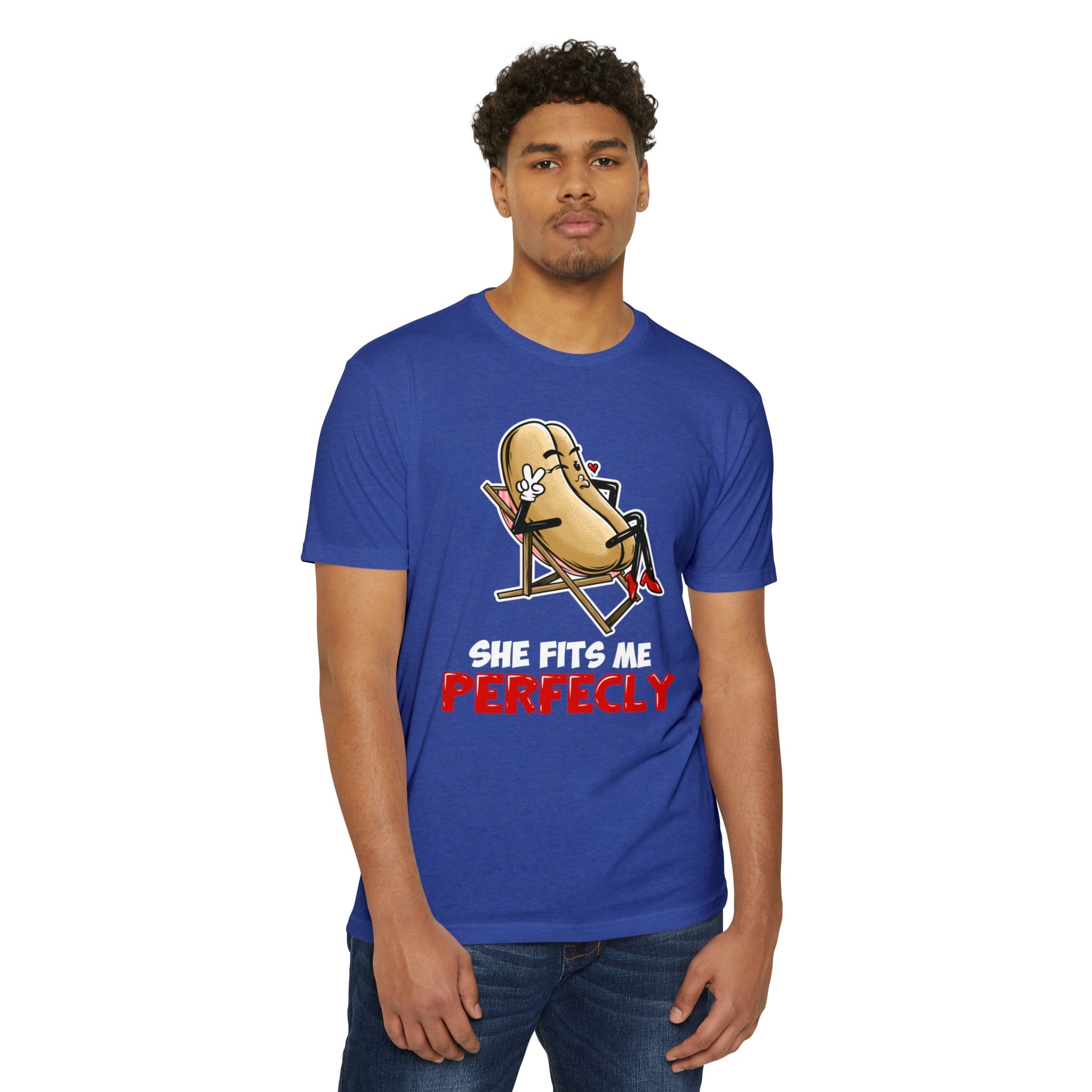 She fits Me Perfectly T-shirt