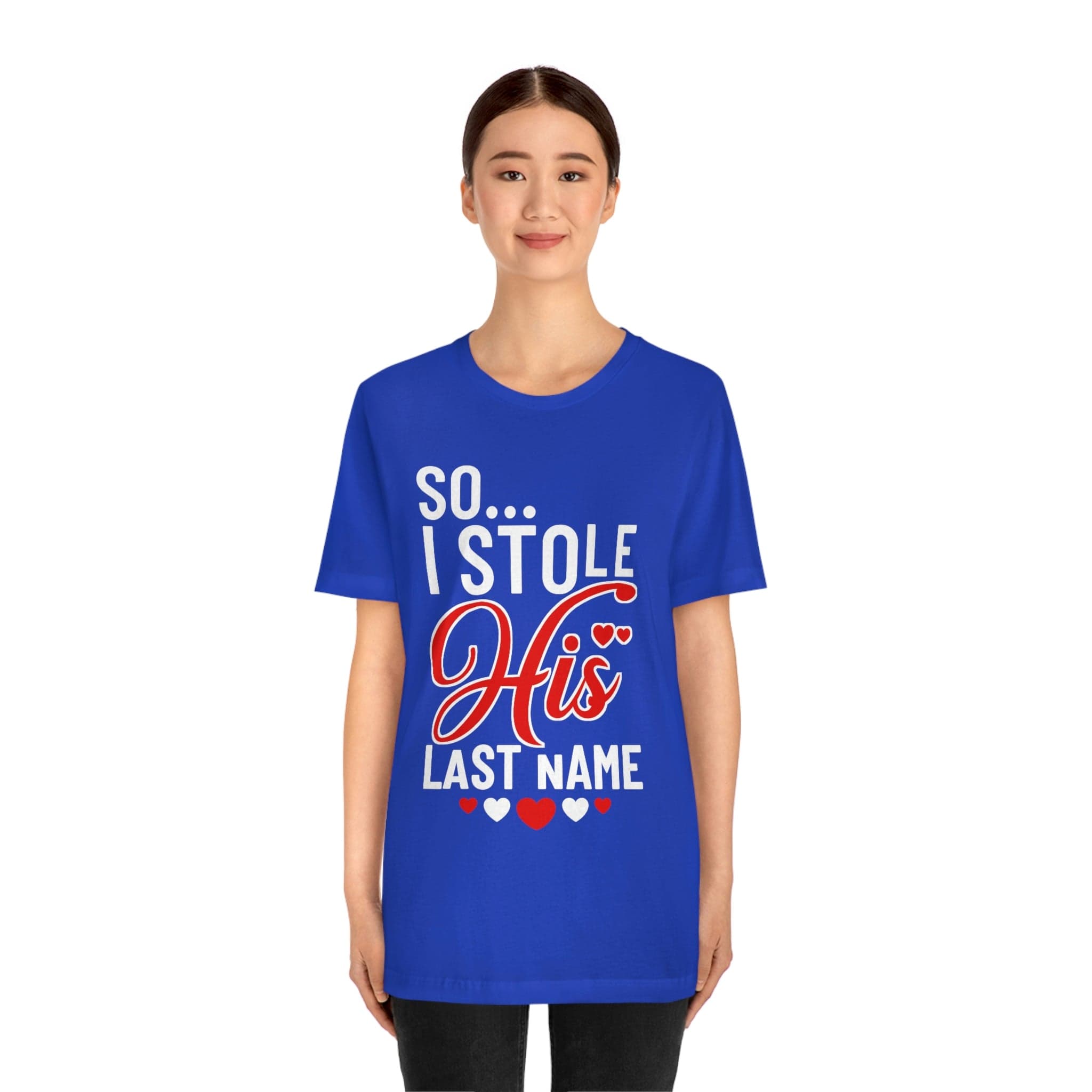 So.. I Stole His Last Name | Premium Shirt