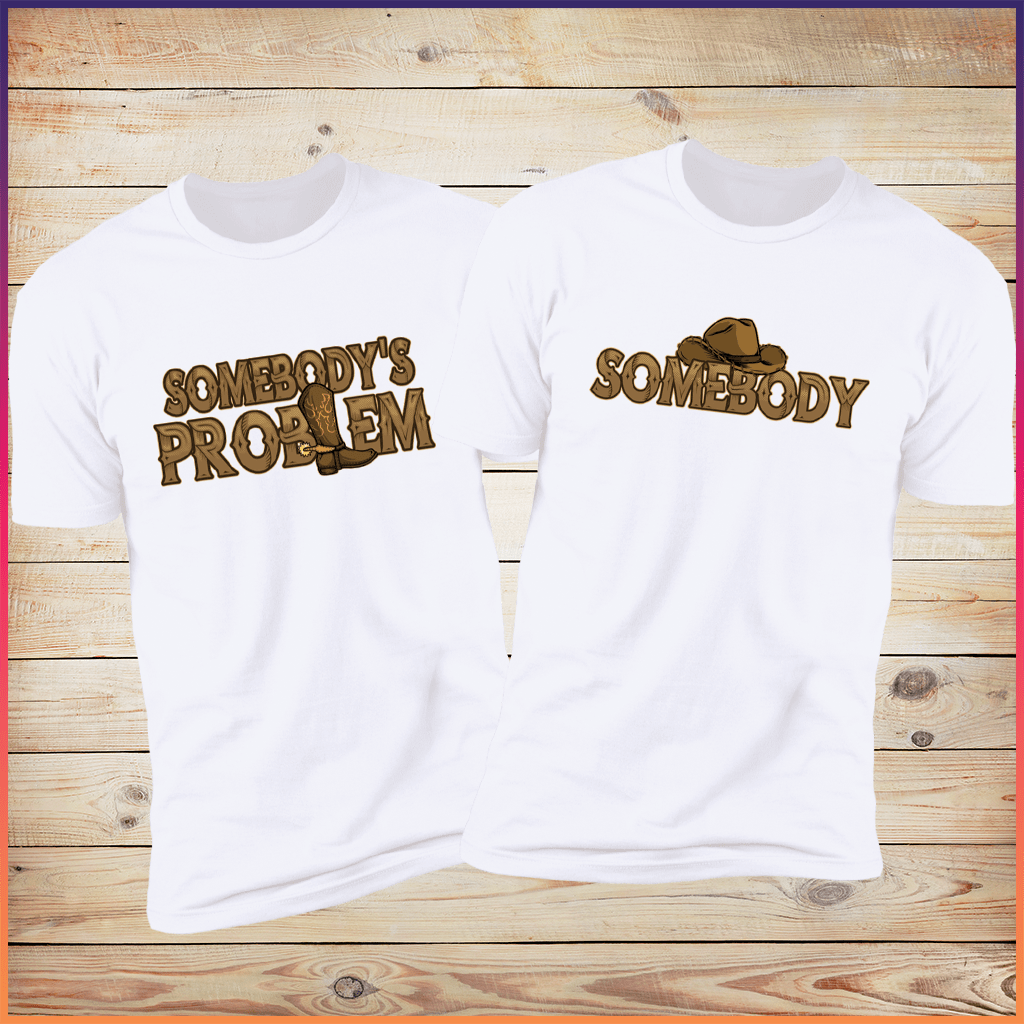 Somebody's Problem & Somebody Deluxe Couples Tees