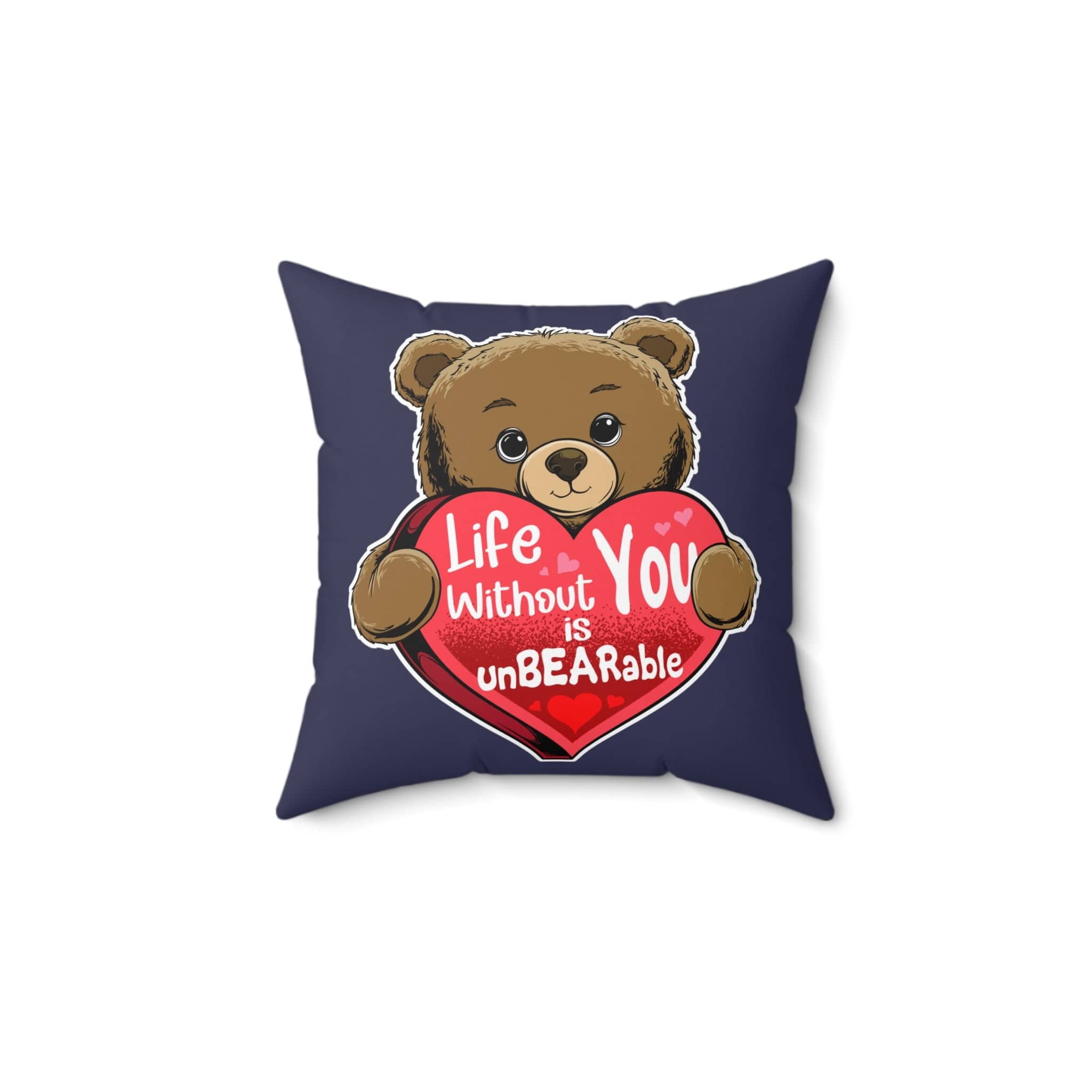Life Without You Is UnBEARable Pillow color: Martinique