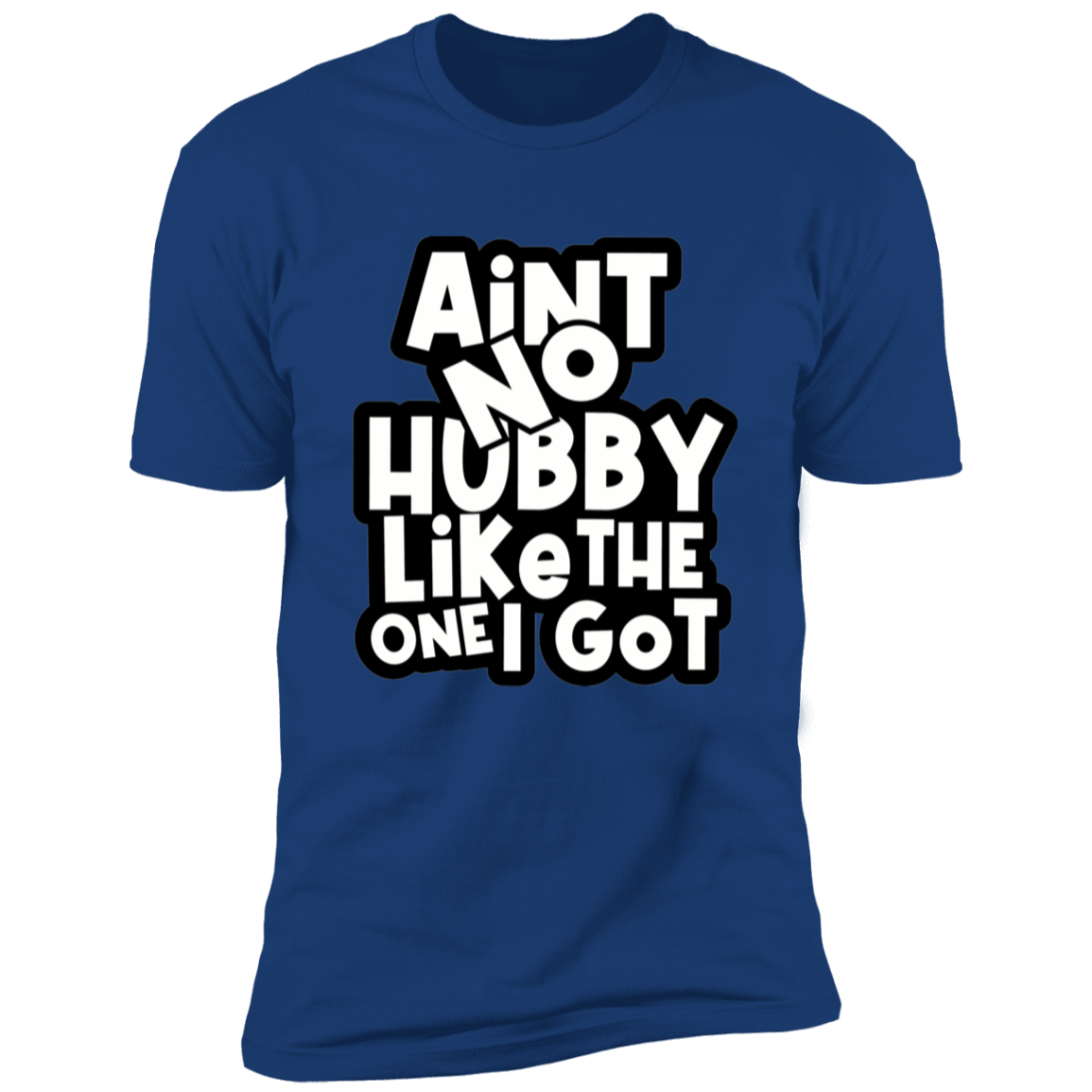 Ain't No Hubby/Wifey Like The One I Got | Valentines day Tees