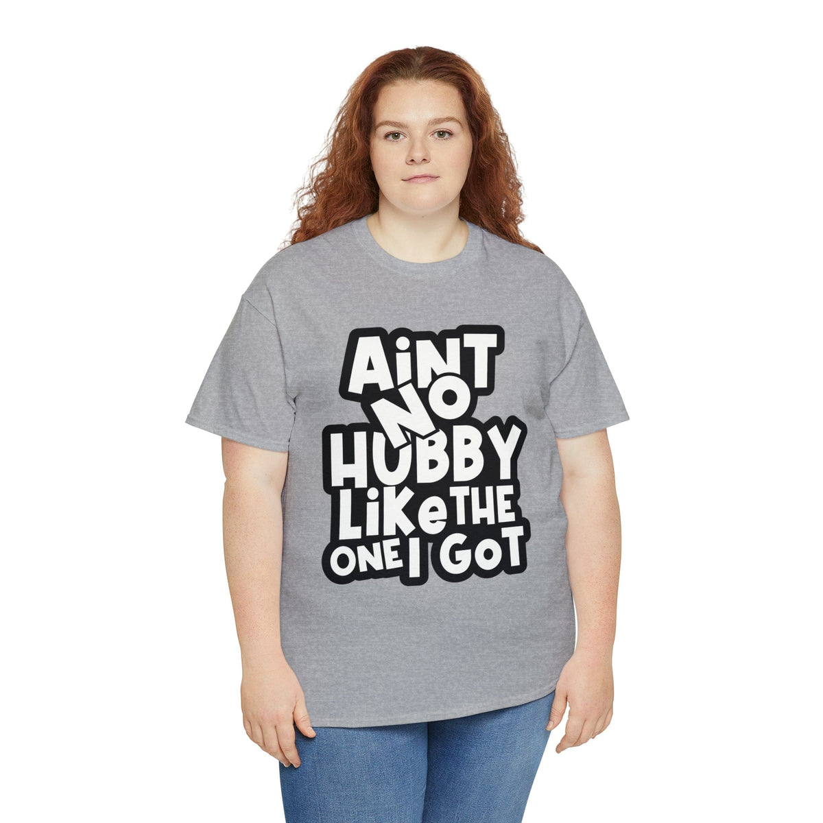 Aint no Hubby like the one i got Classic Tee