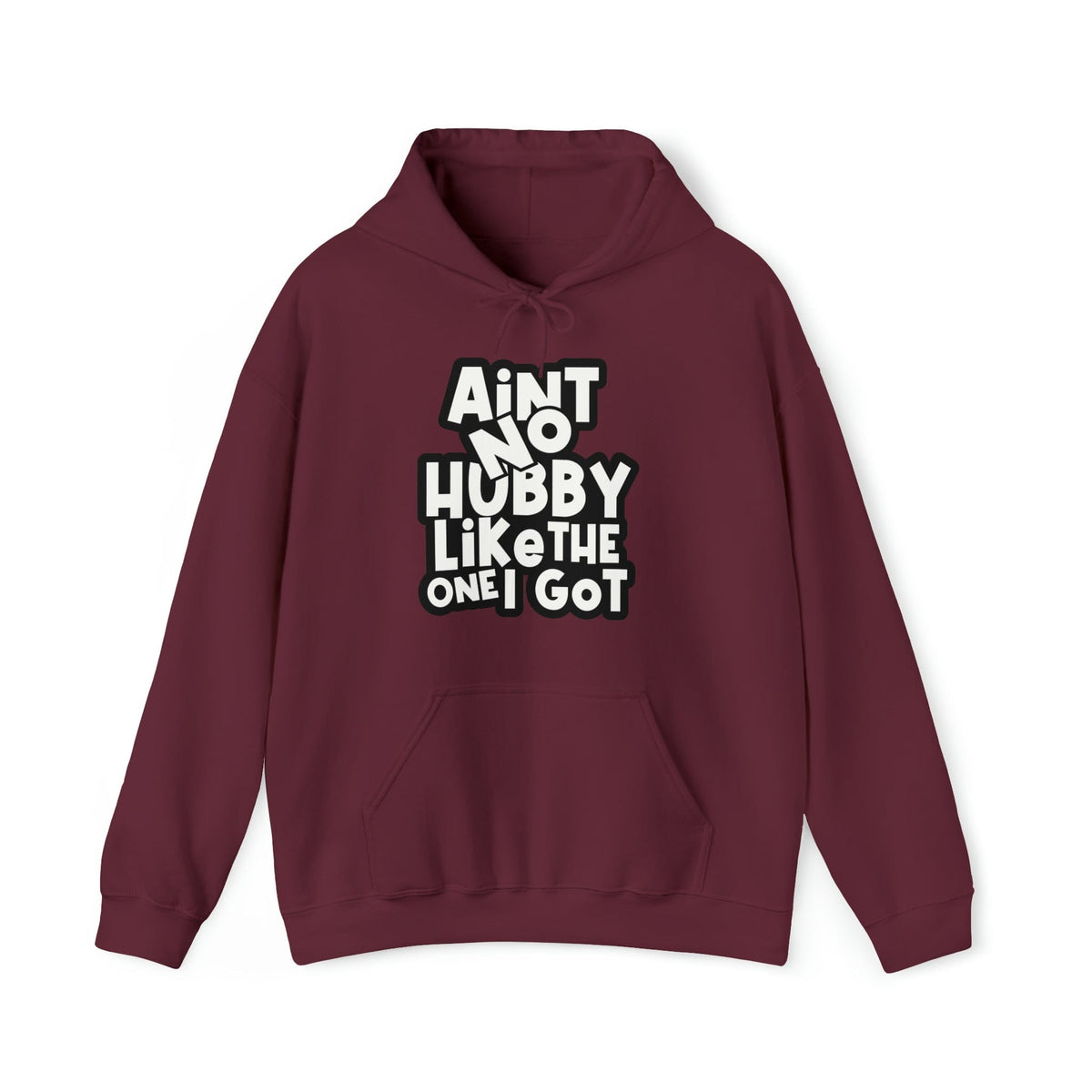 Aint No Hubby Like The One I Got Hoodie