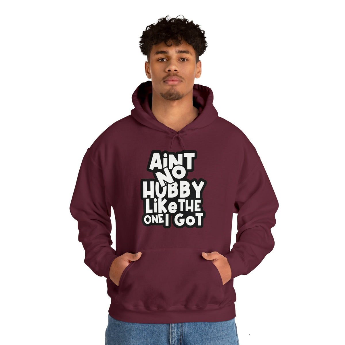Aint No Hubby Like The One I Got Hoodie