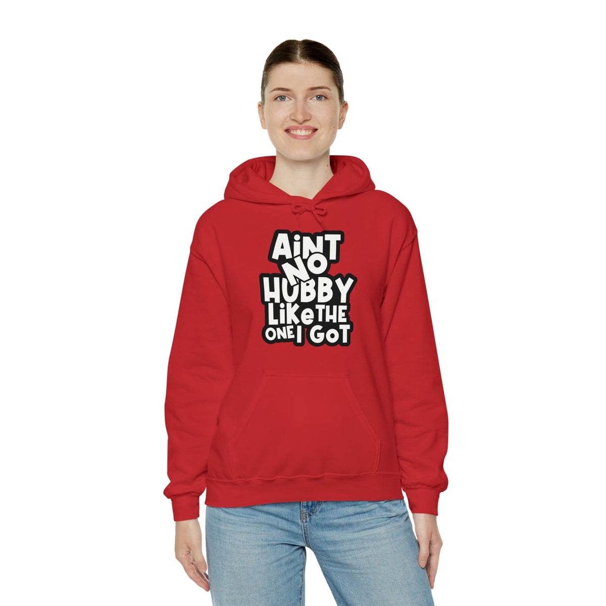 Aint No Hubby Like The One I Got Hoodie