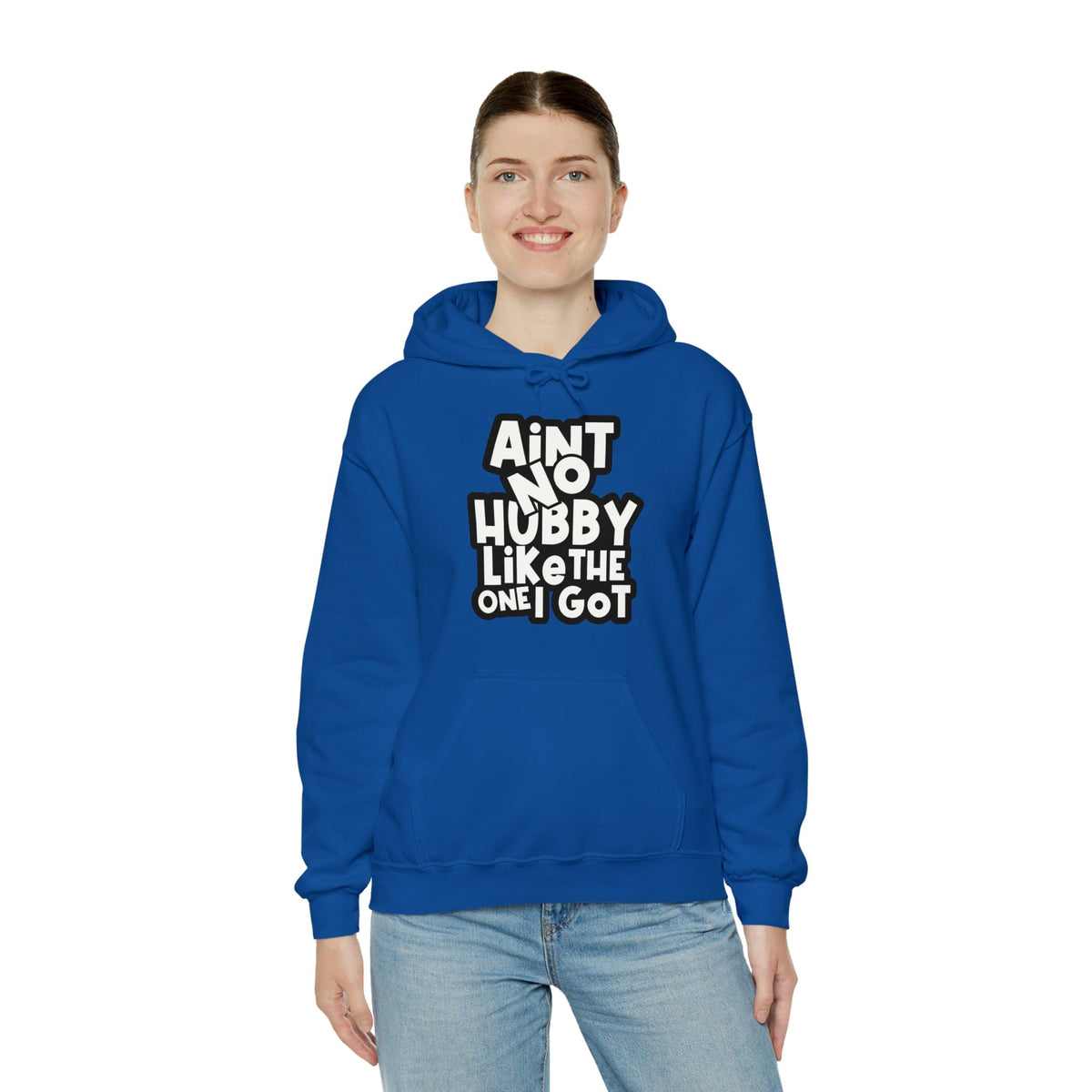 Aint No Hubby Like The One I Got Hoodie