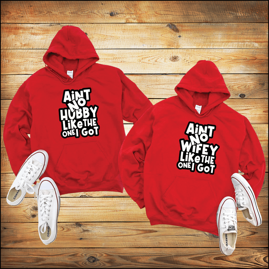 Aint No Wifey/Hubby Like The One I Got | Anniversary Hoodies