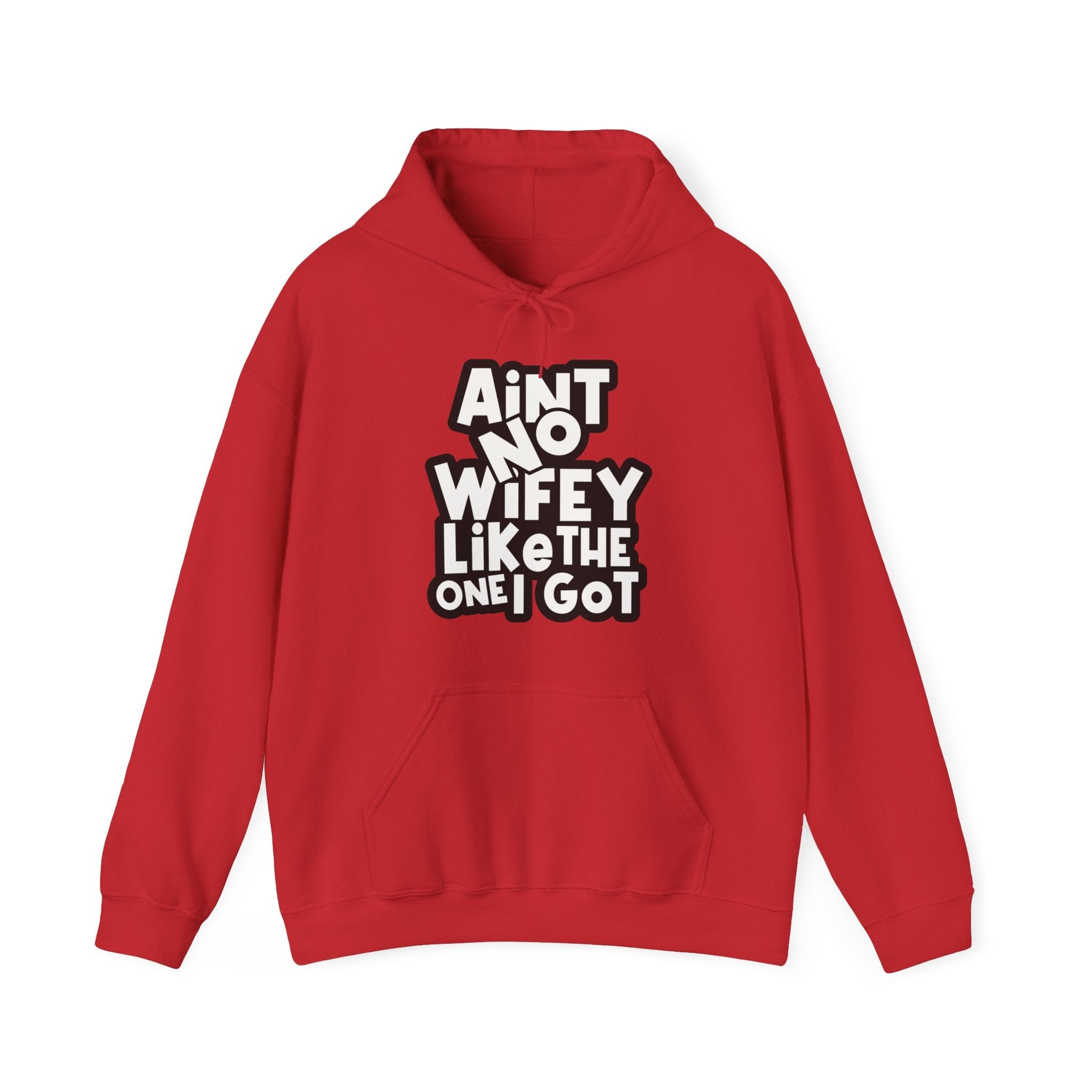 Aint No Wifey Like The One I Got Red Hoodie