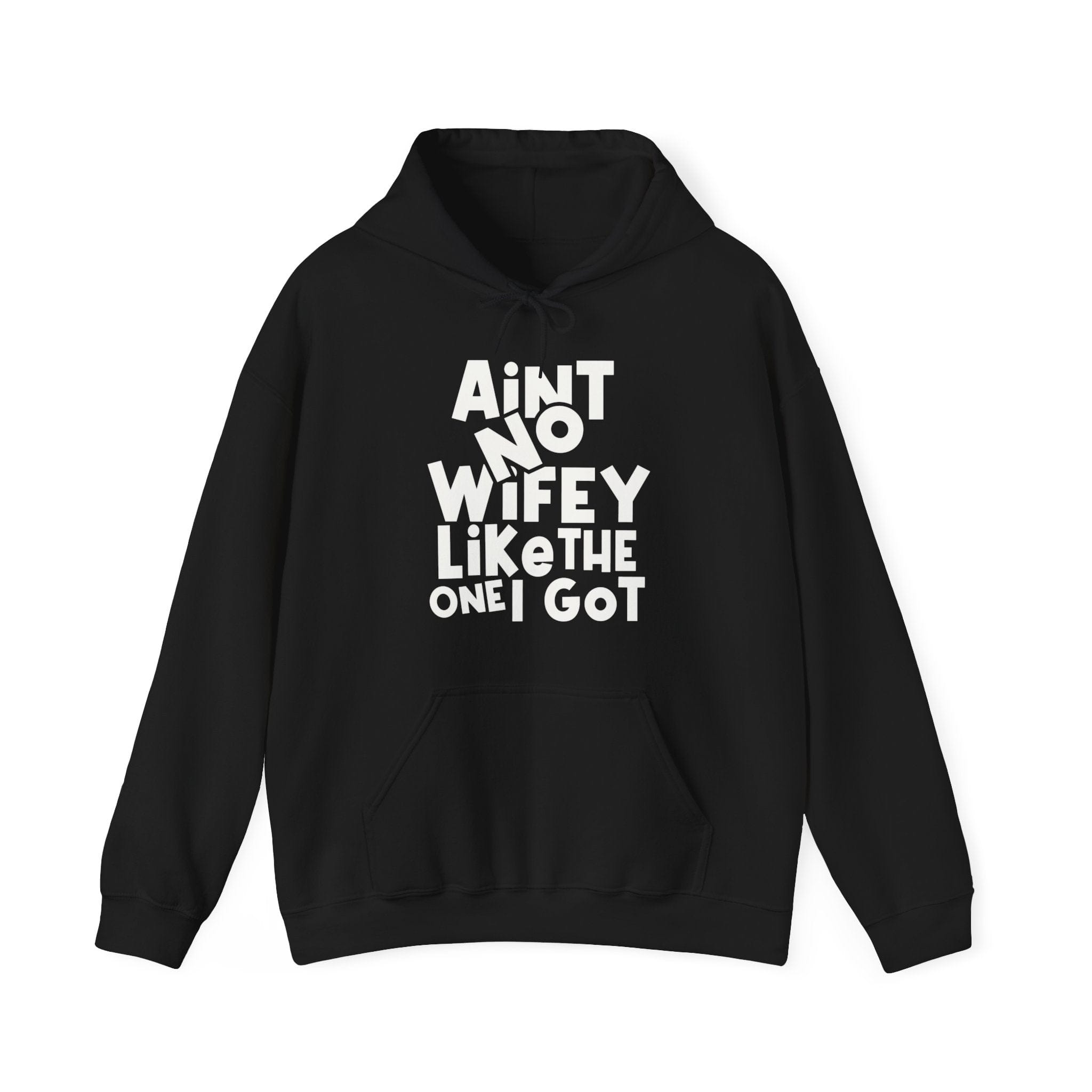 Aint No Wifey Like The one I Got | Unisex Heavy Blend™ Hoodie