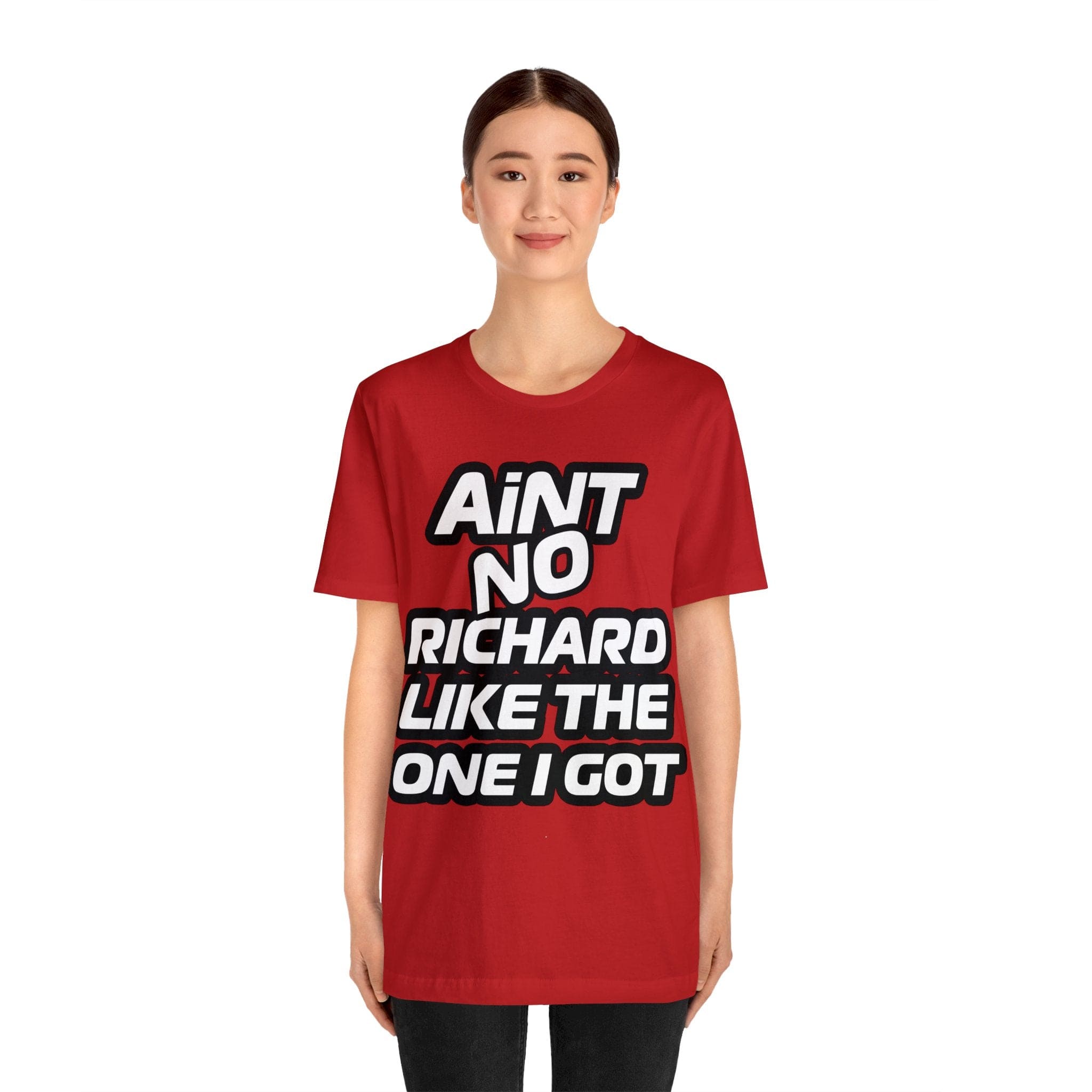 Aint No "Your Name" Like The One I Got | personalized deluxe Tee