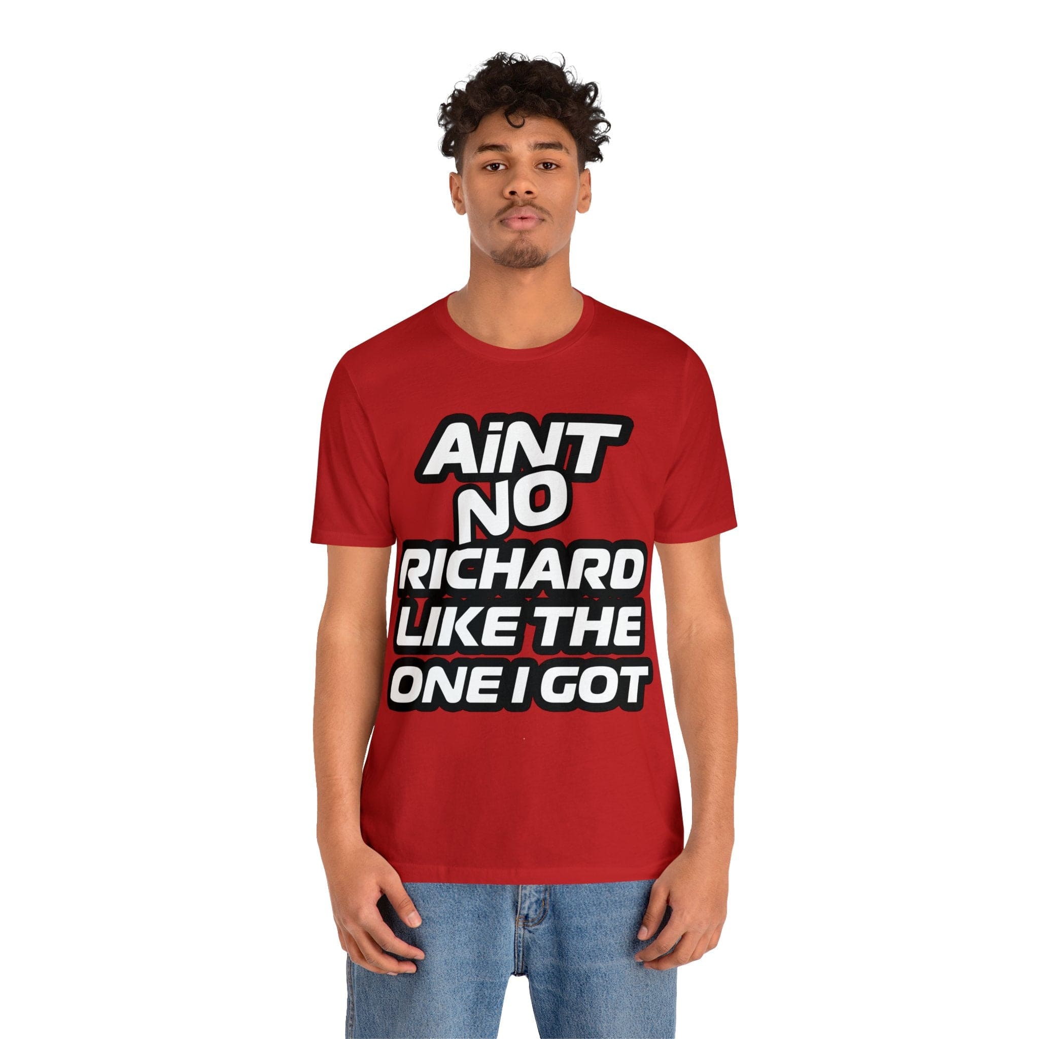 Aint No "Your Name" Like The One I Got | personalized deluxe Tee