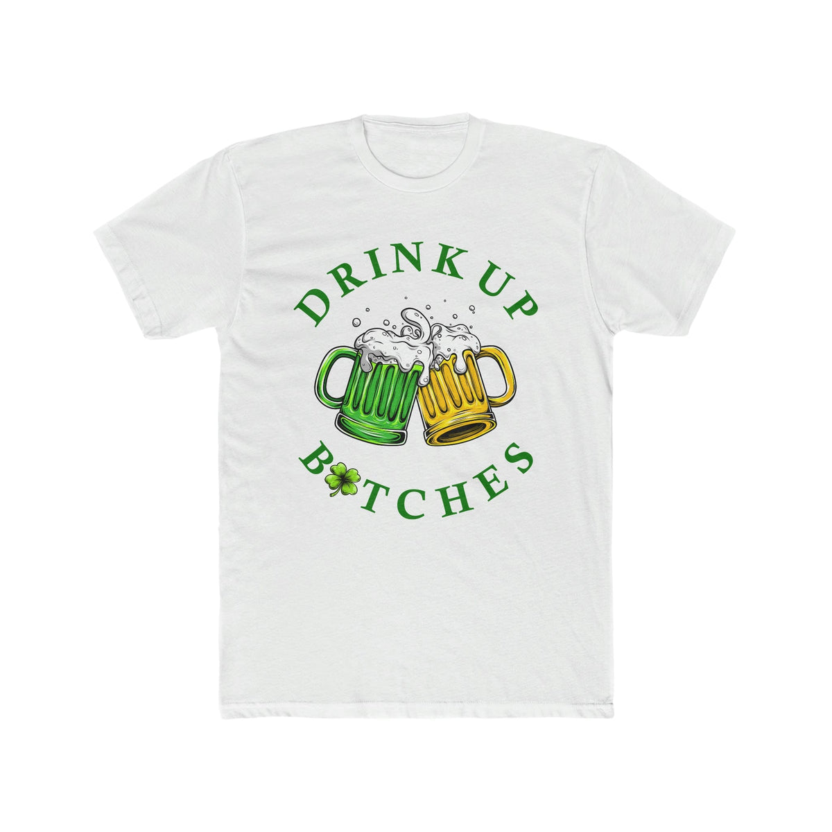 Drink Up B🍀tches Deluxe Unisex T-Shirt