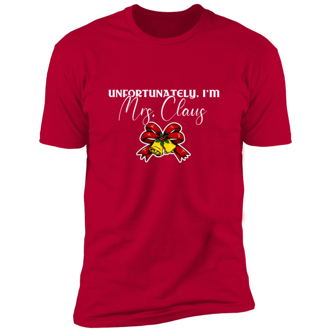 Drunk Santa & Unfortunately I'm Mrs. Claus Premium Unisex