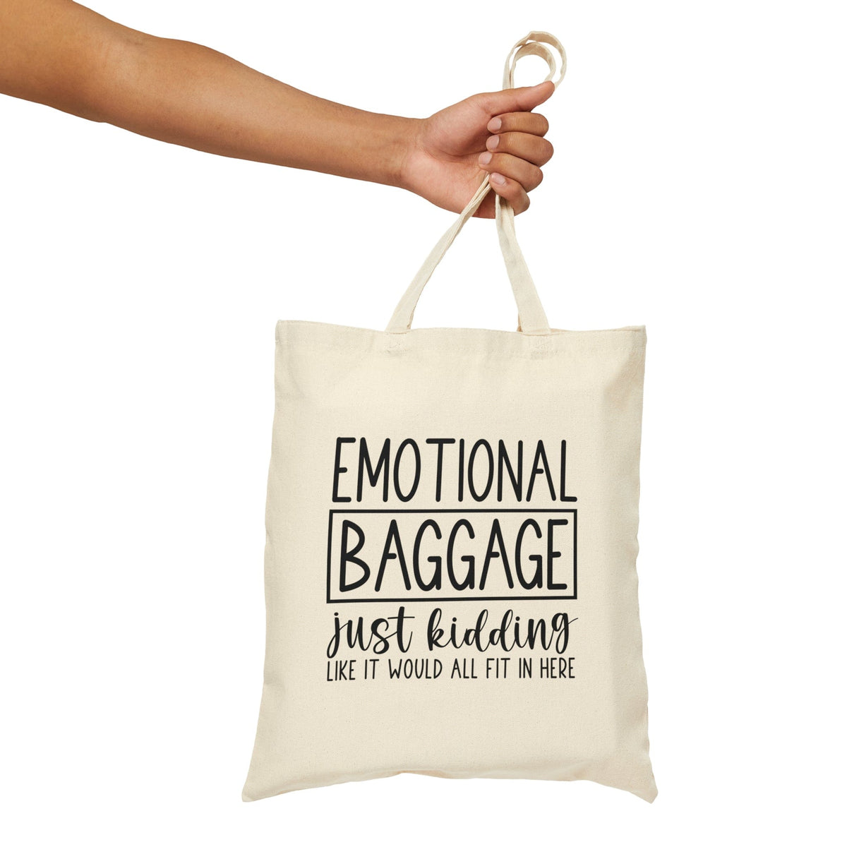 &quot;Emotional Baggage, Just Kidding Like It Would All Fit In Here&quot; Tote Bag