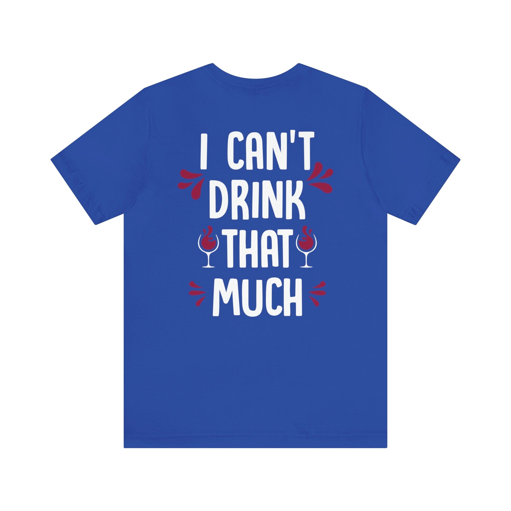 I Can't Drink That Much