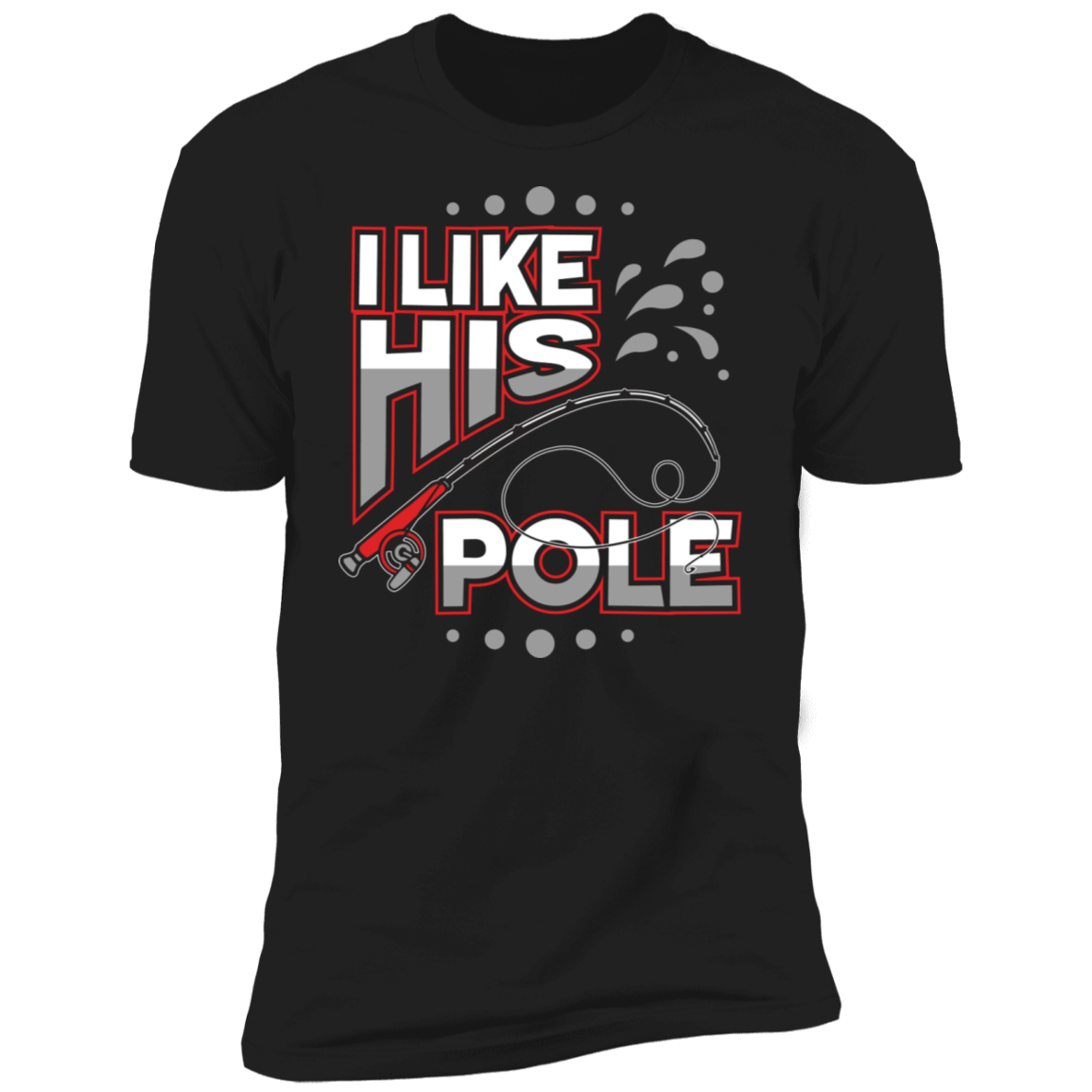 I Like Her Bobbers | I Like His Pole Funny Fishing Couples Shirts