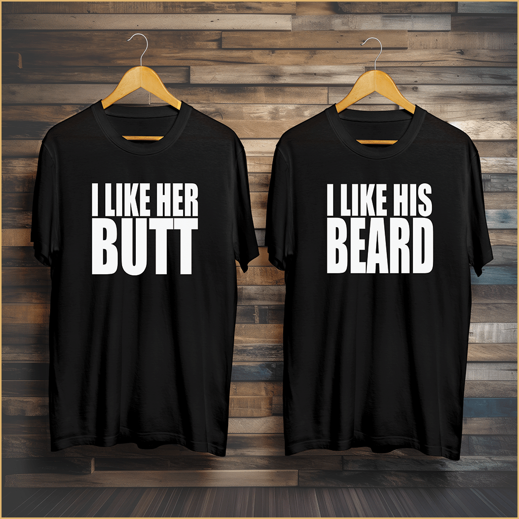 I Like Her Butt | I Like His Beard