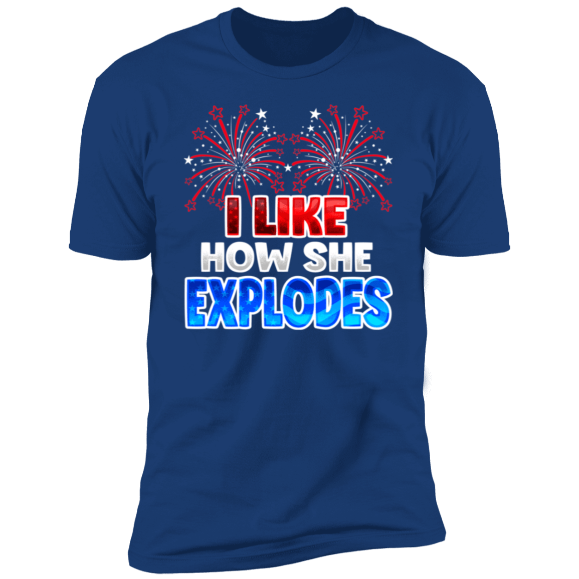 I Like How He Bangs & I Like How She Explodes Deluxe Fourth of July Shirts