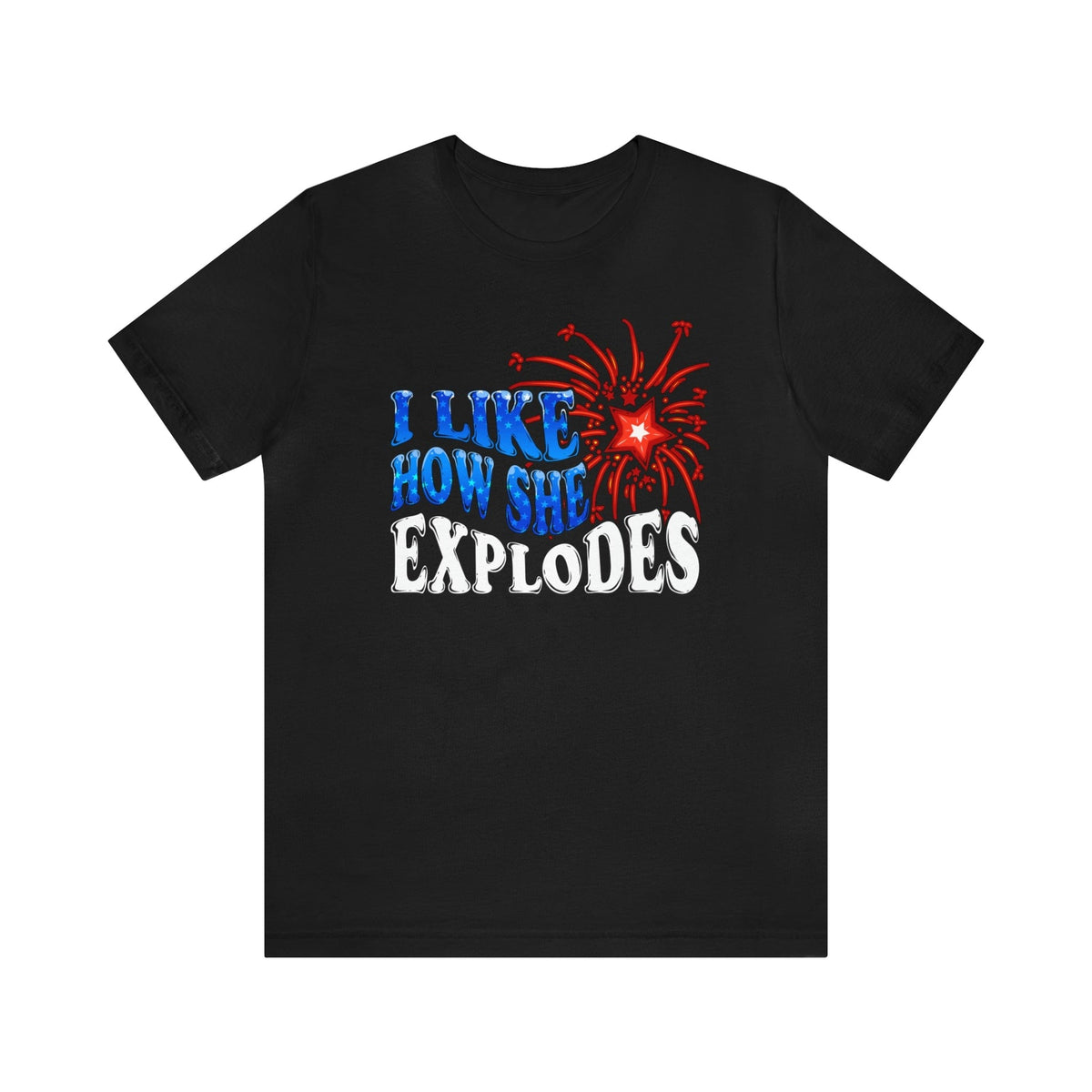 I Like How She Explodes Deluxe Unisex Tee