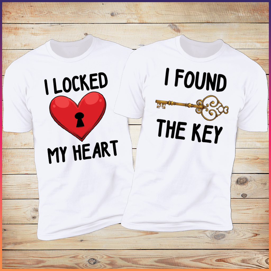 I Locked My Heart & I Found The Key - Couples Shirts