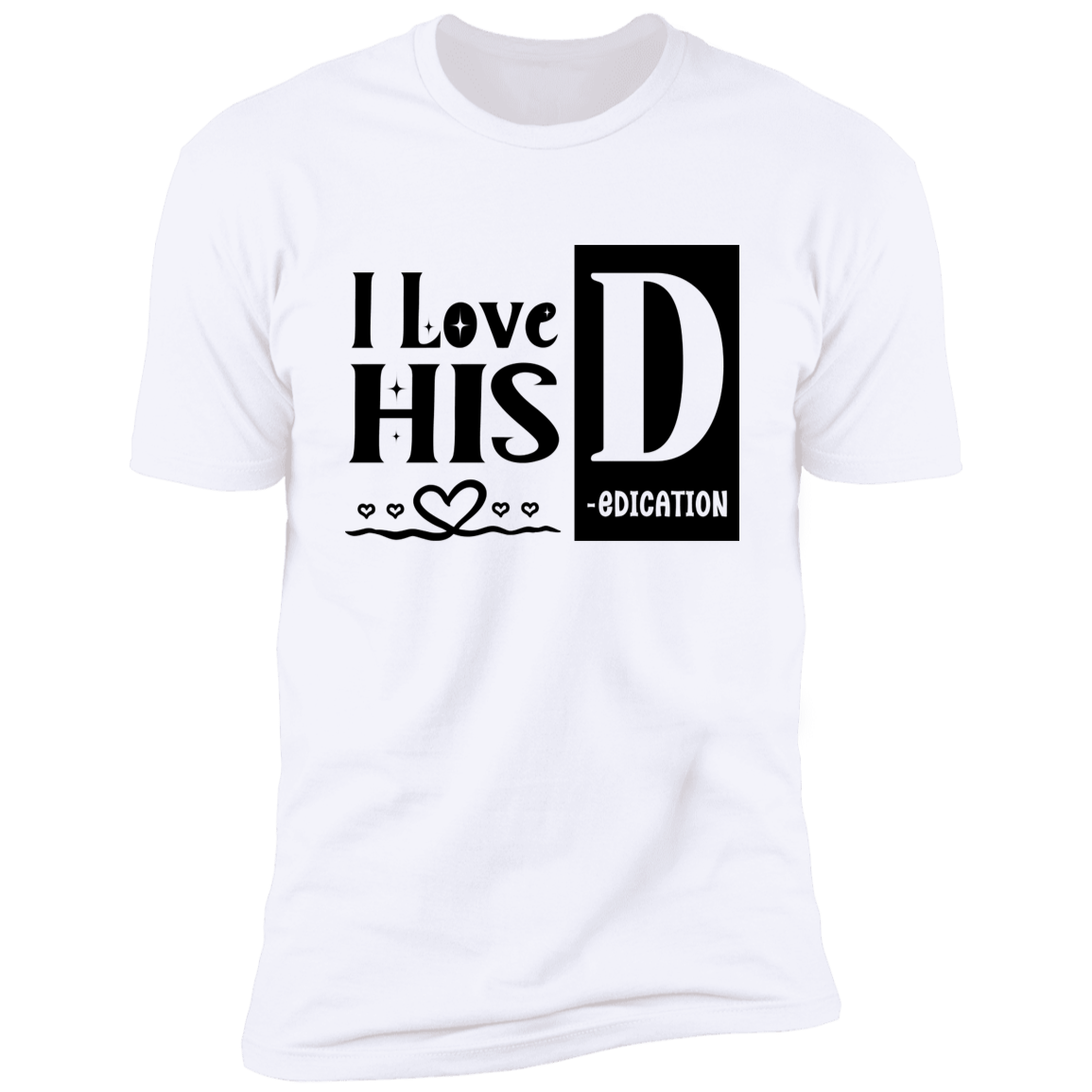 I love his Dedication & I love her personality Deluxe Couples Tees
