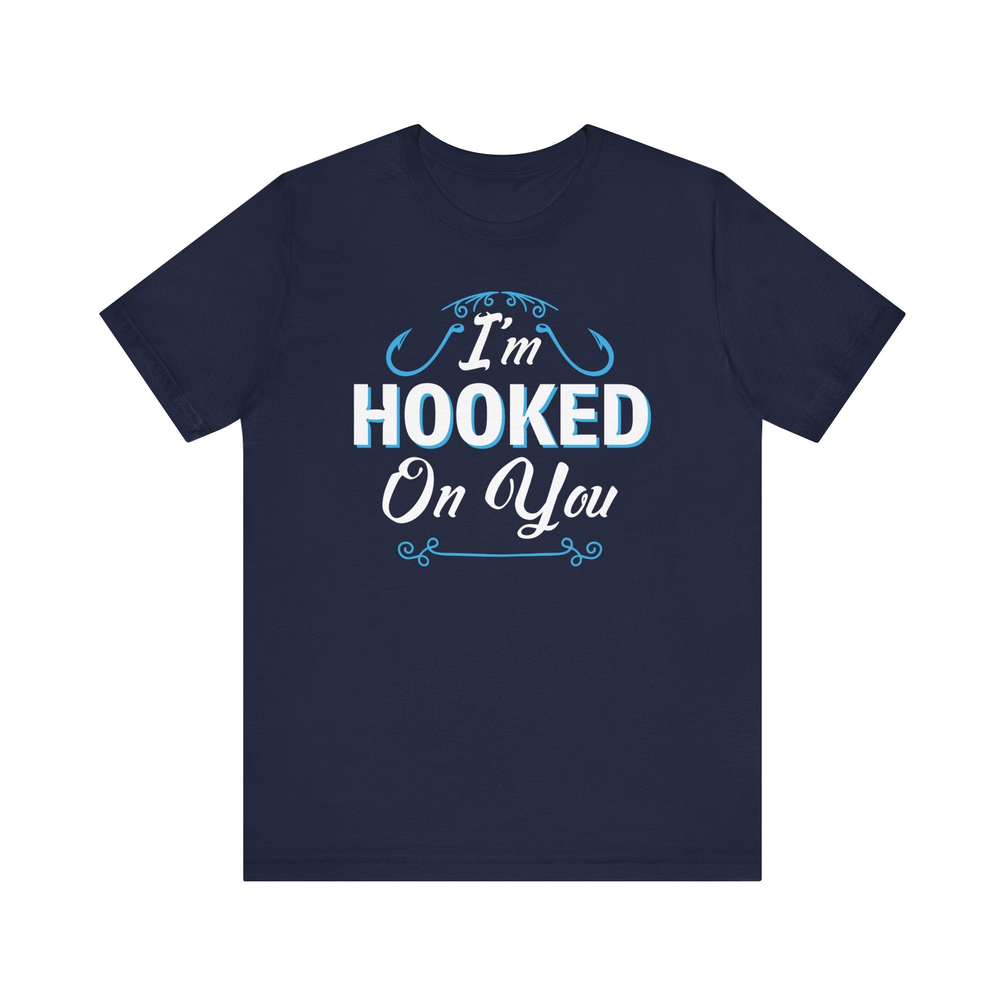 I'm Hooked On You | Deluxe Unisex | Navy