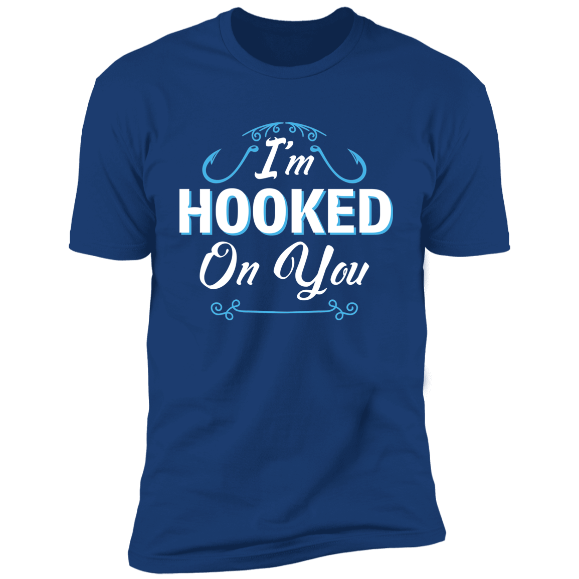 I&#39;m Hooked On You