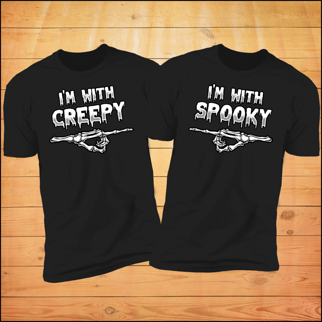 I&#39;m With Creepy &amp; I&#39;m With Spooky Couples Shirts