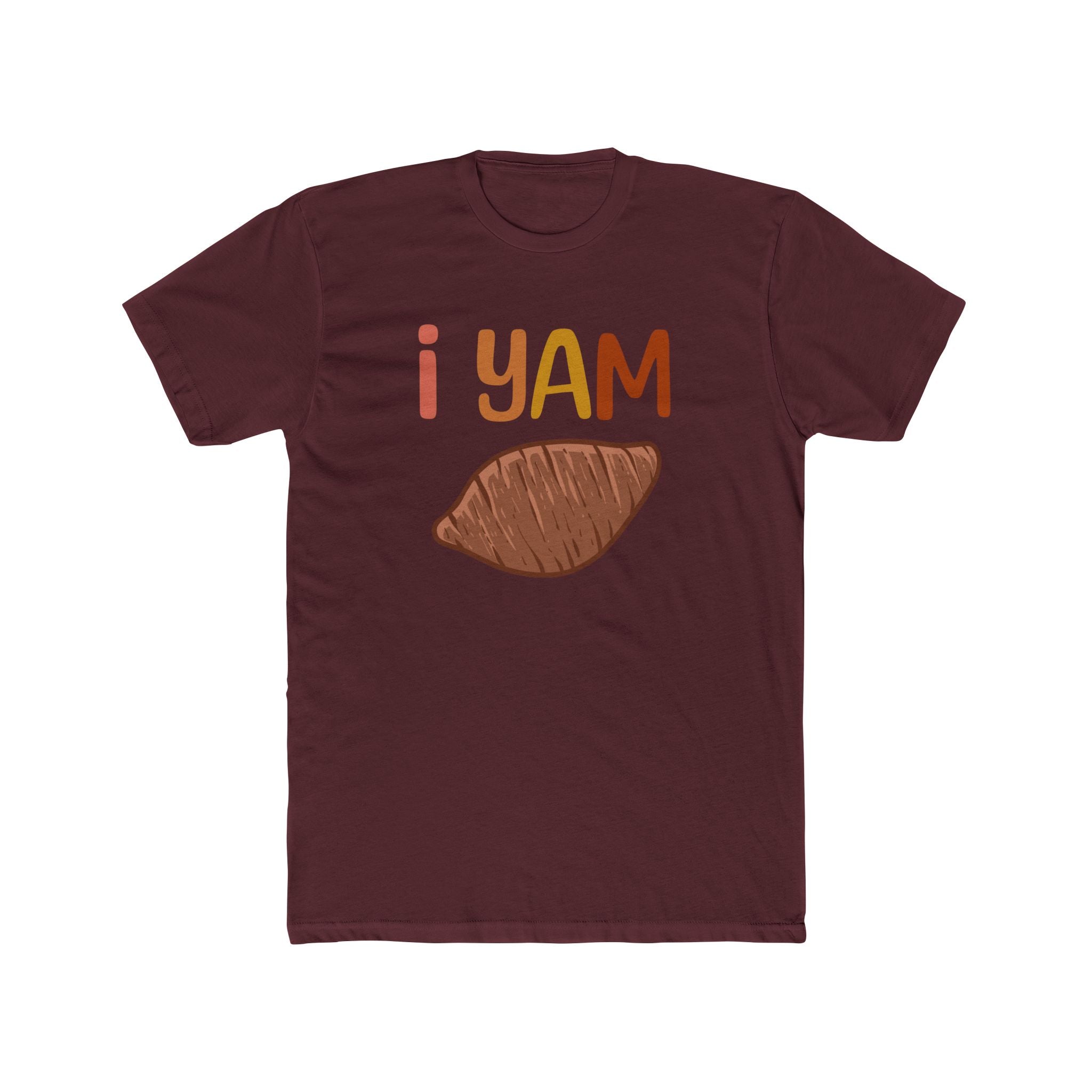 I Yam | Maroon Deluxe Unisex Tee
