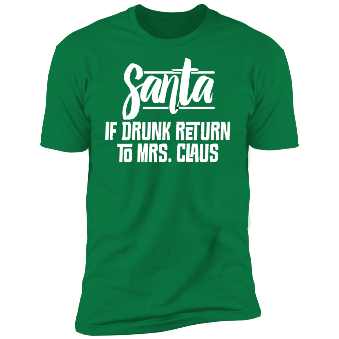 If Drunk Return To Mrs. Claus
