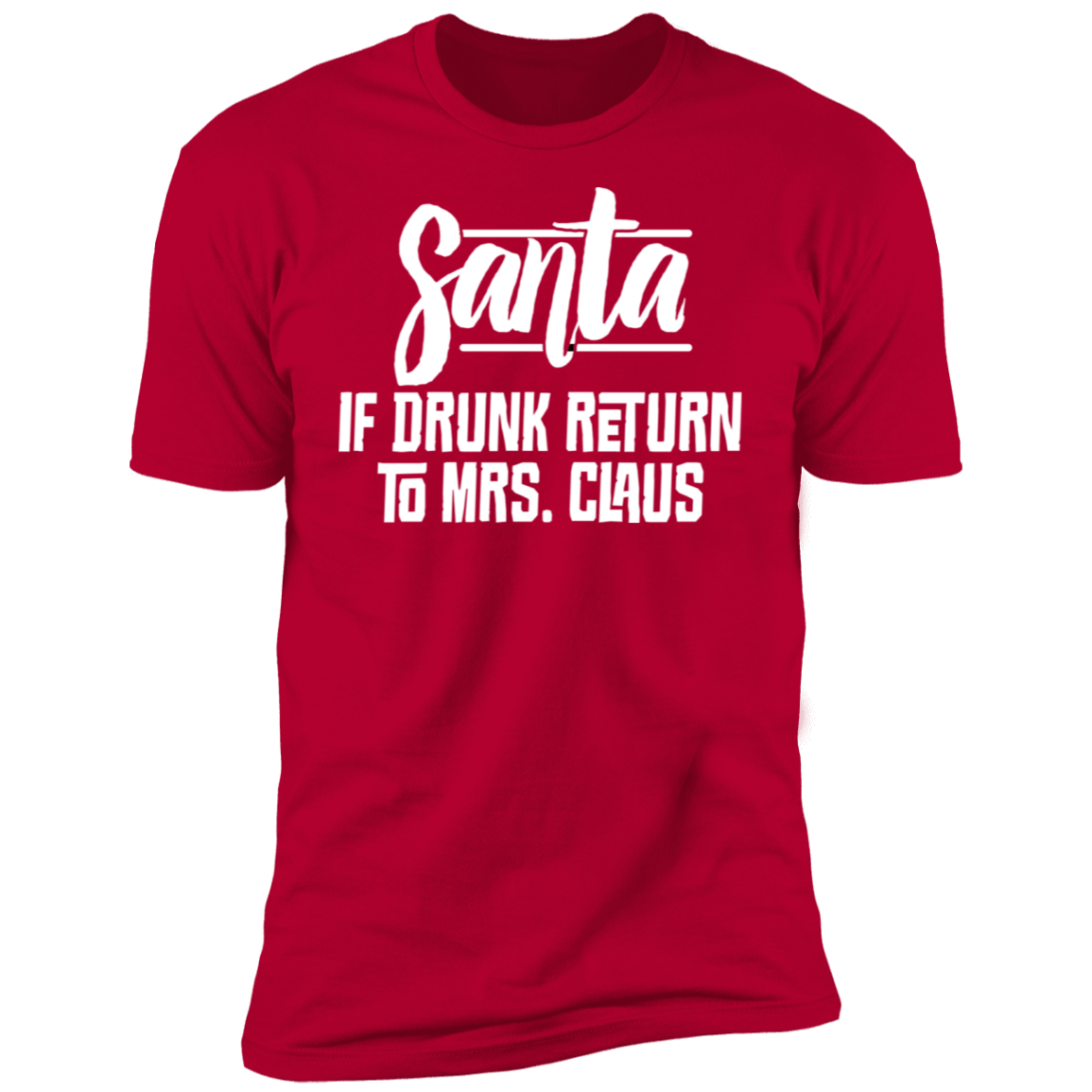 If Drunk Return To Mrs. Claus