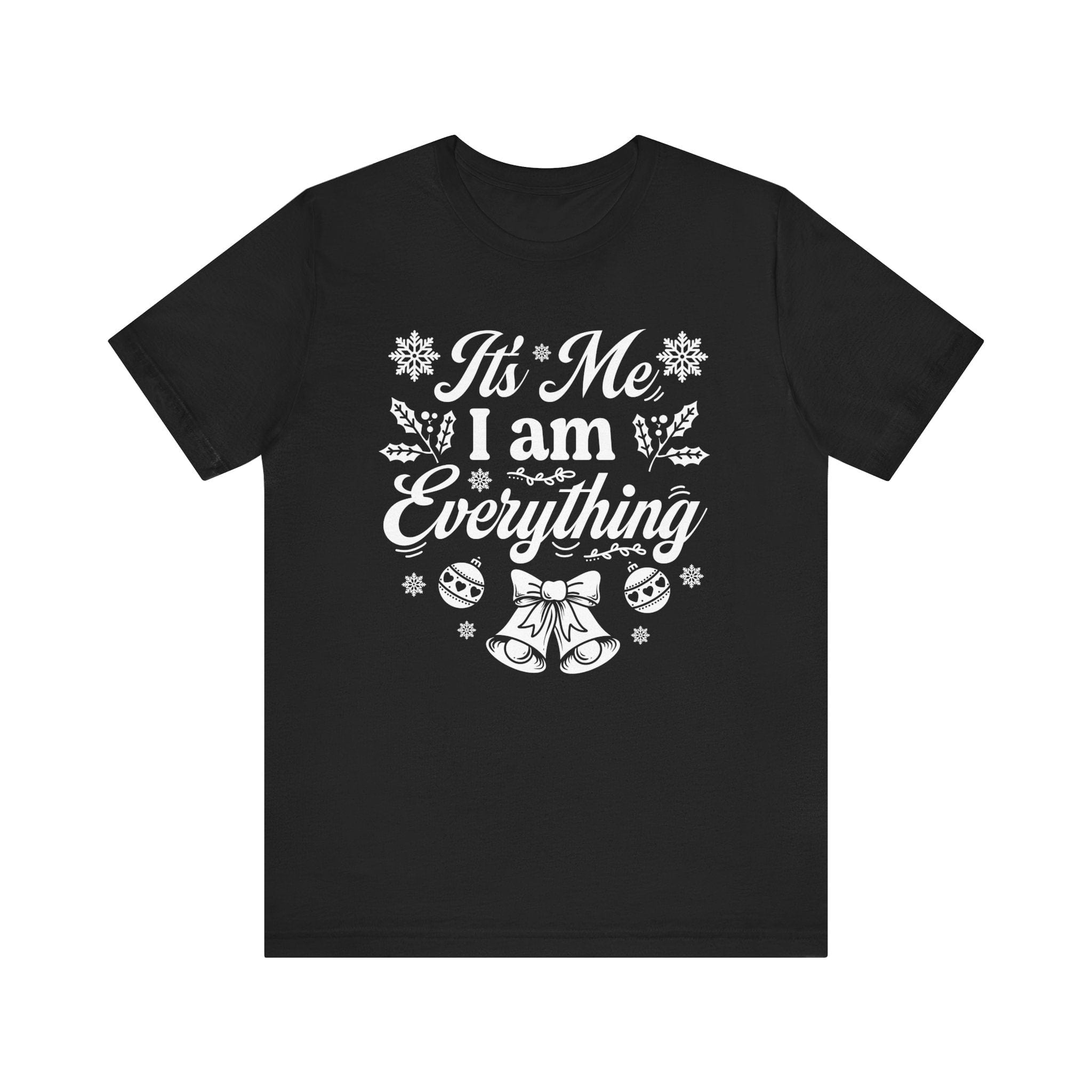 It's Me I am everything | Deluxe Black Tee