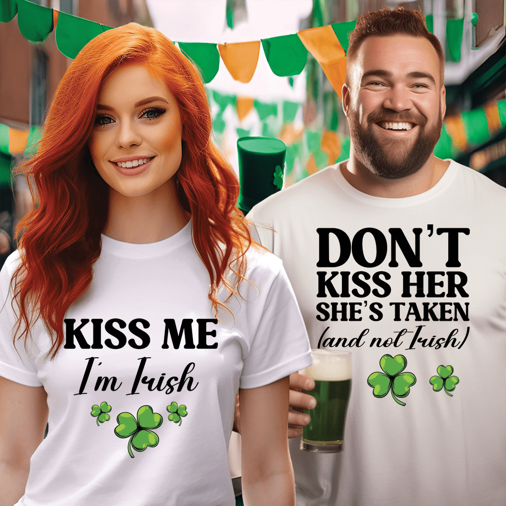 Kiss Me I'm Irish & Don't Kiss Her